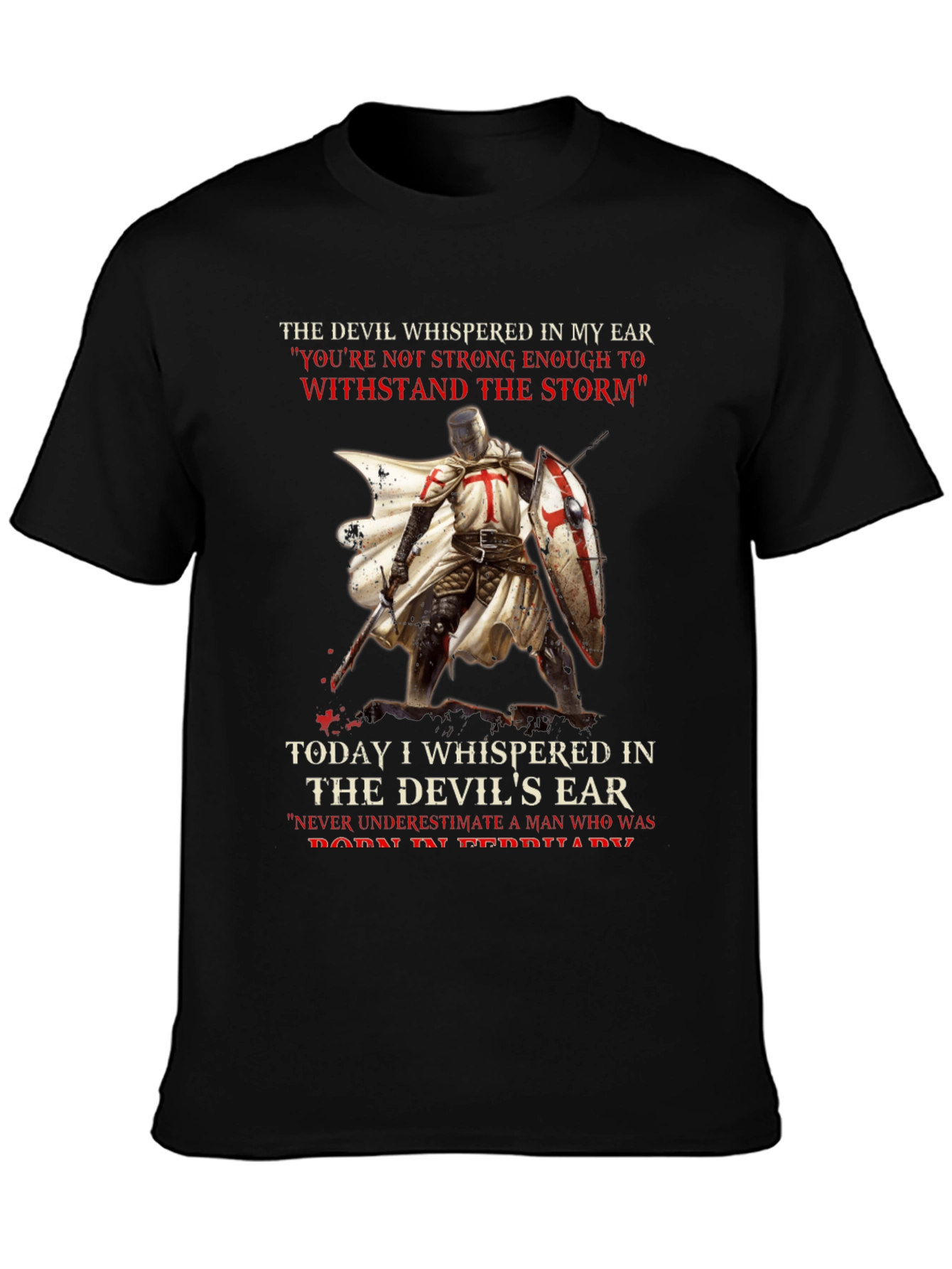 Crusader T-Shirt: The Devil Whispered In My Ear