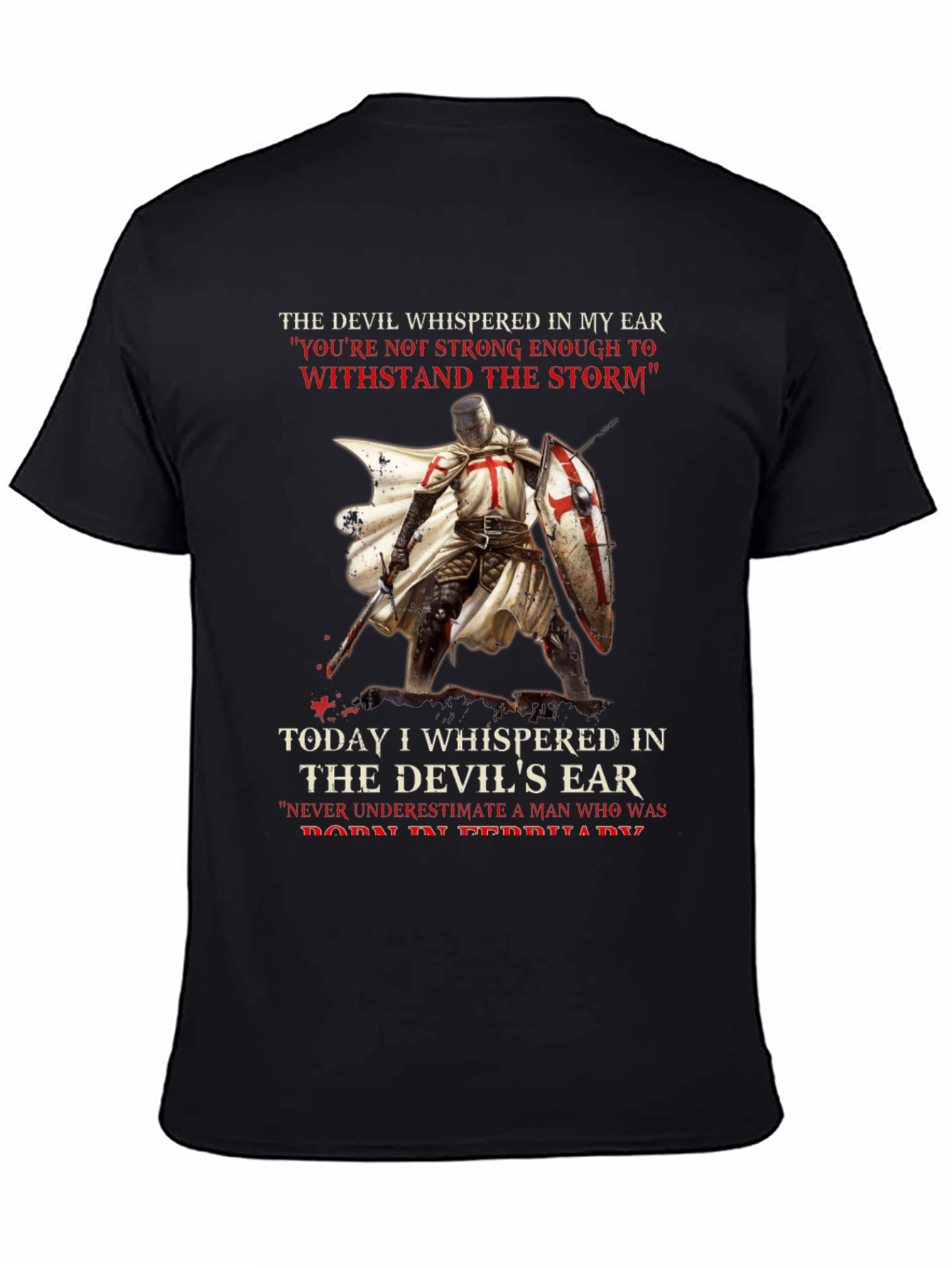 Crusader T-Shirt: The Devil Whispered In My Ear