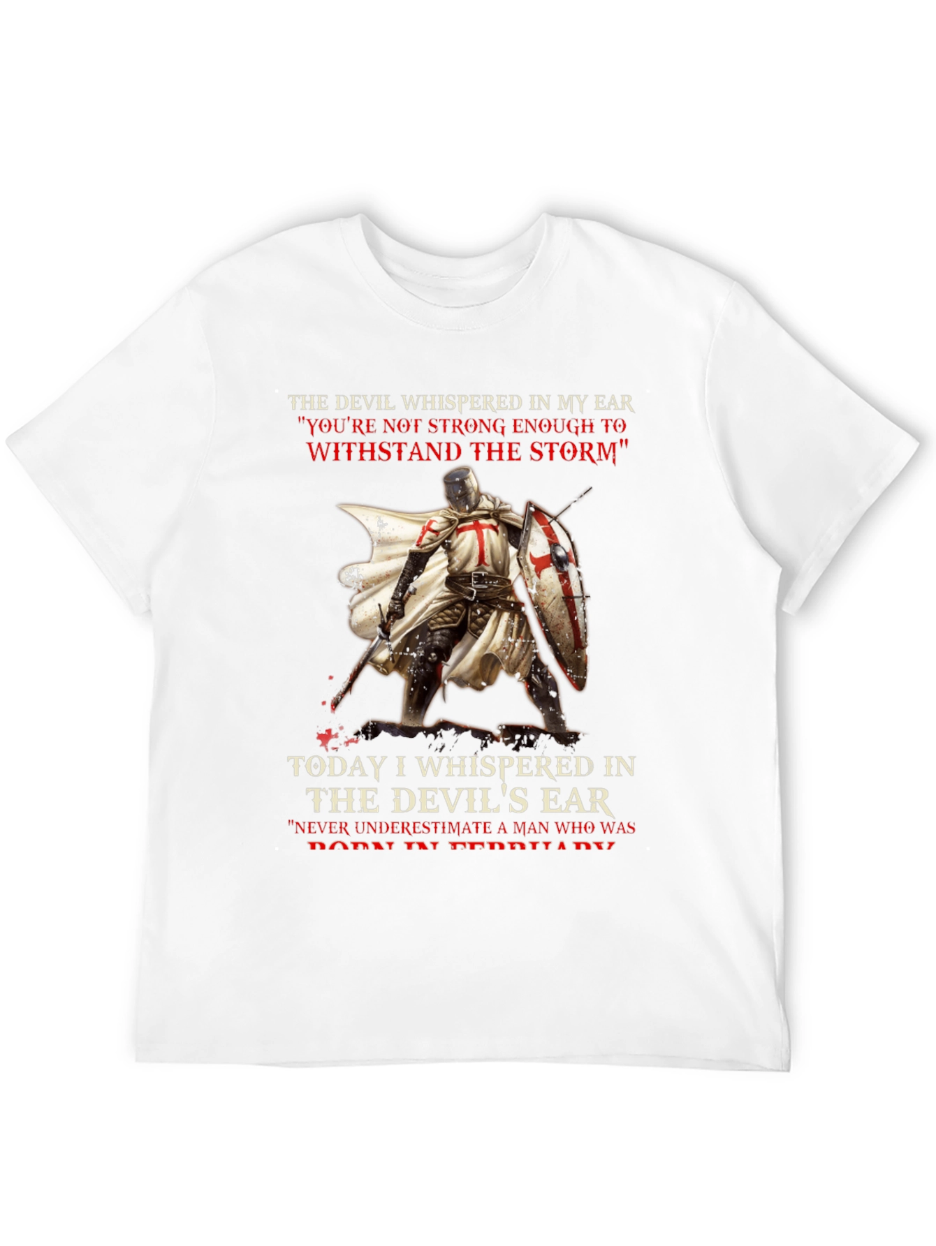 Crusader T-Shirt: The Devil Whispered In My Ear