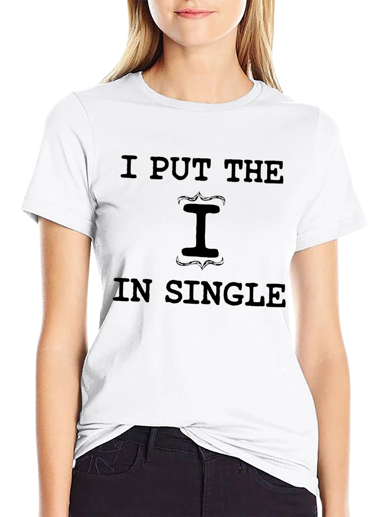 I Put the I in Single Graphic T-Shirt