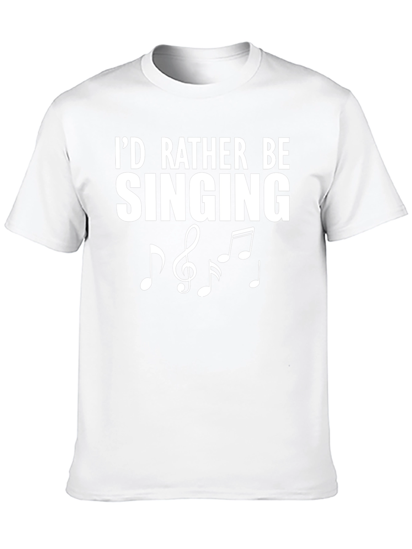 Id Rather Be Singing T-Shirt