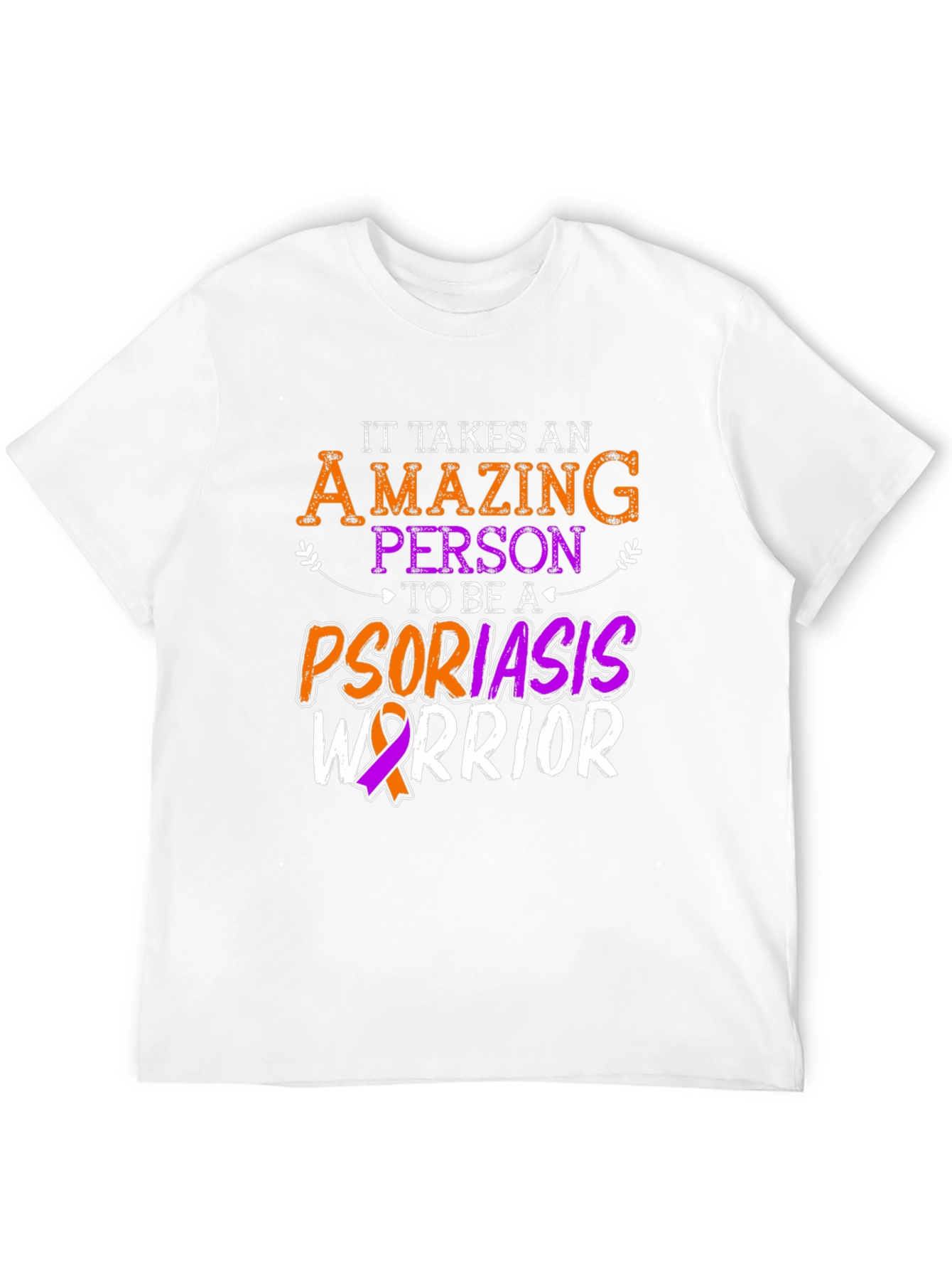 Psoriasis Warrior T-Shirt - Amazing Person Design