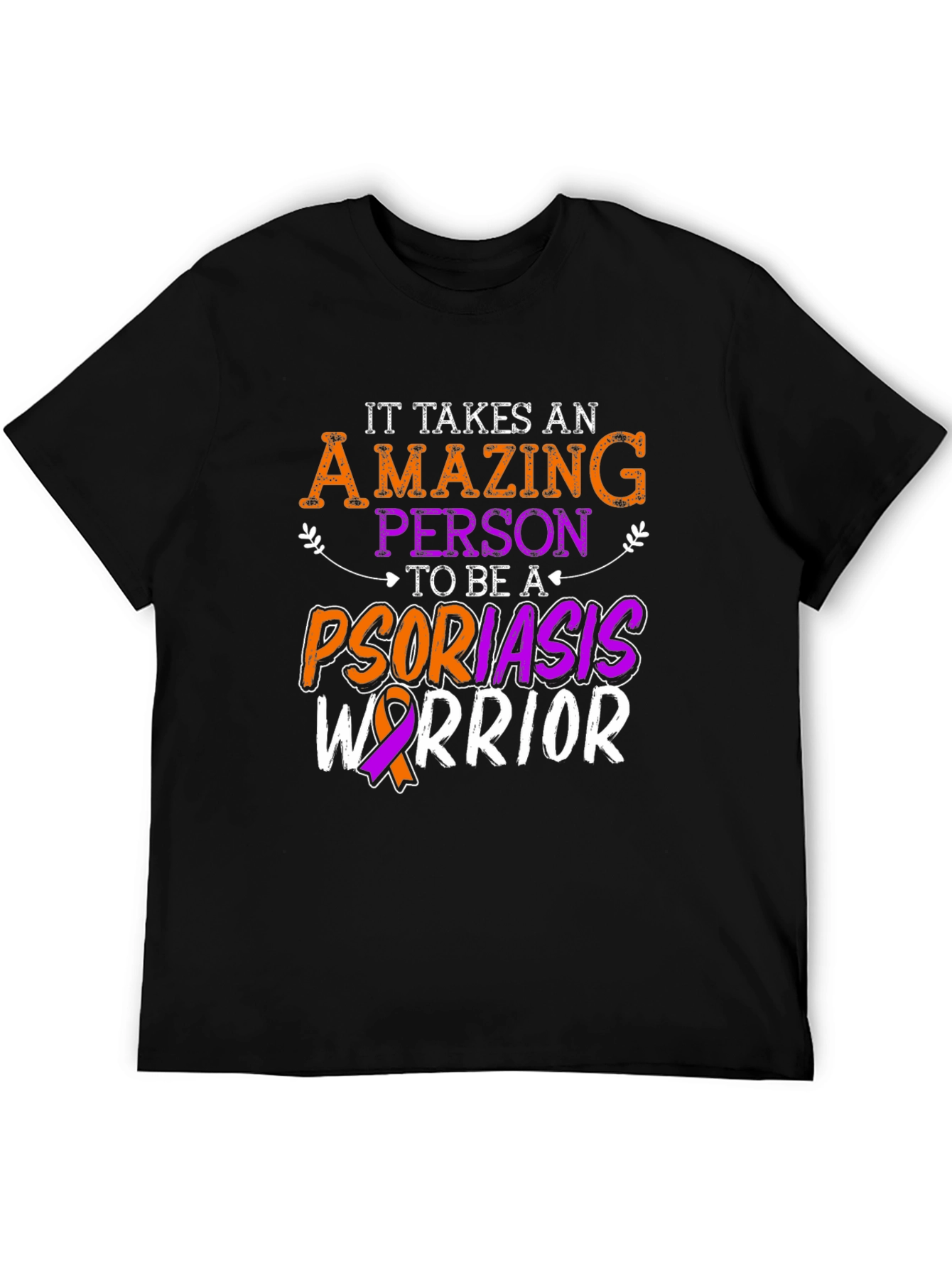 Psoriasis Warrior T-Shirt - Amazing Person Design