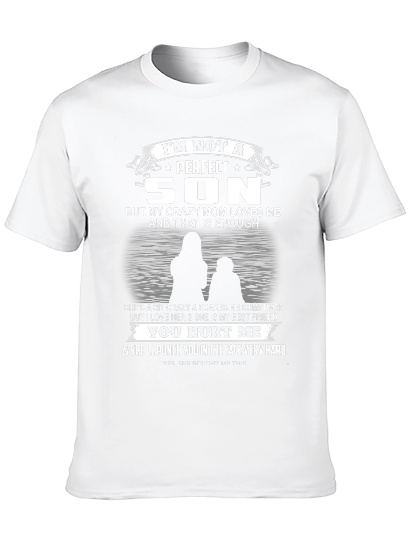 Im Not A Perfect Son T-Shirt