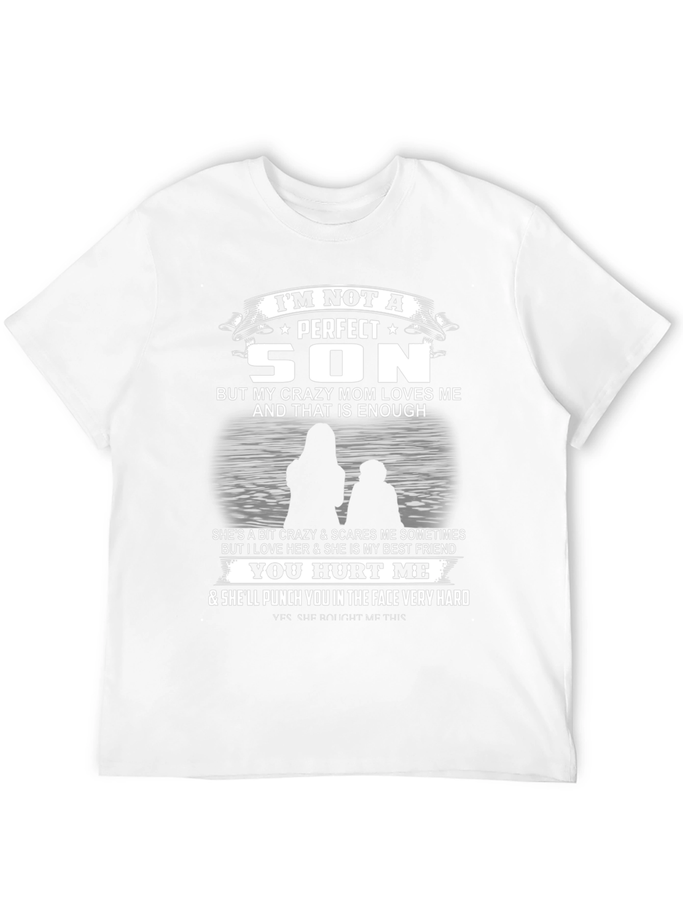Im Not A Perfect Son T-Shirt