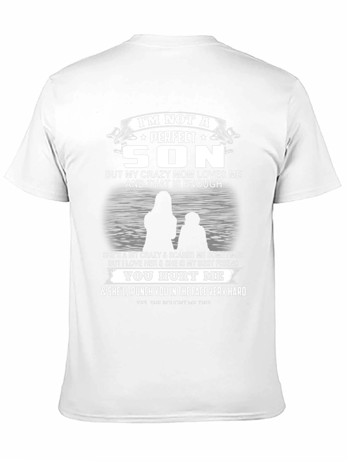 Im Not A Perfect Son T-Shirt