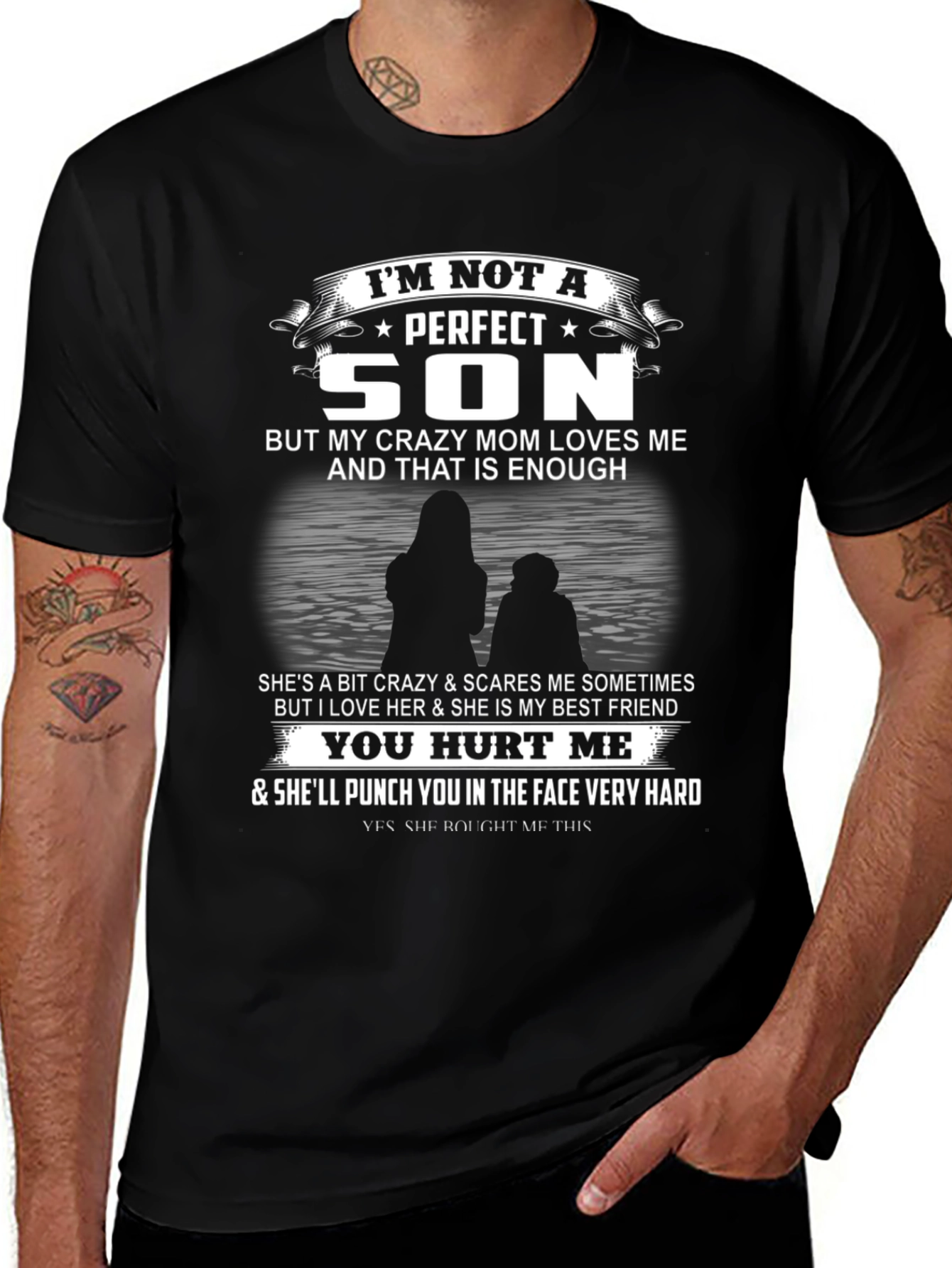 Im Not A Perfect Son T-Shirt