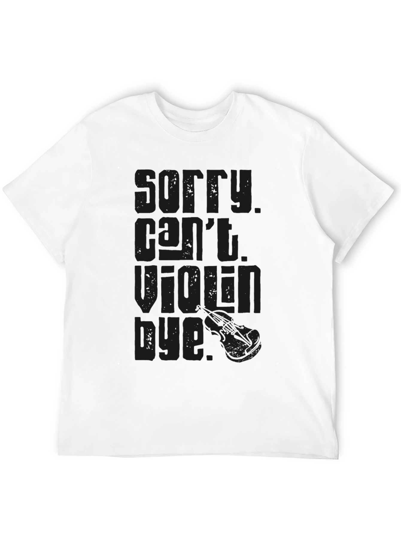 Sorry Cant Violin Bye T-Shirt