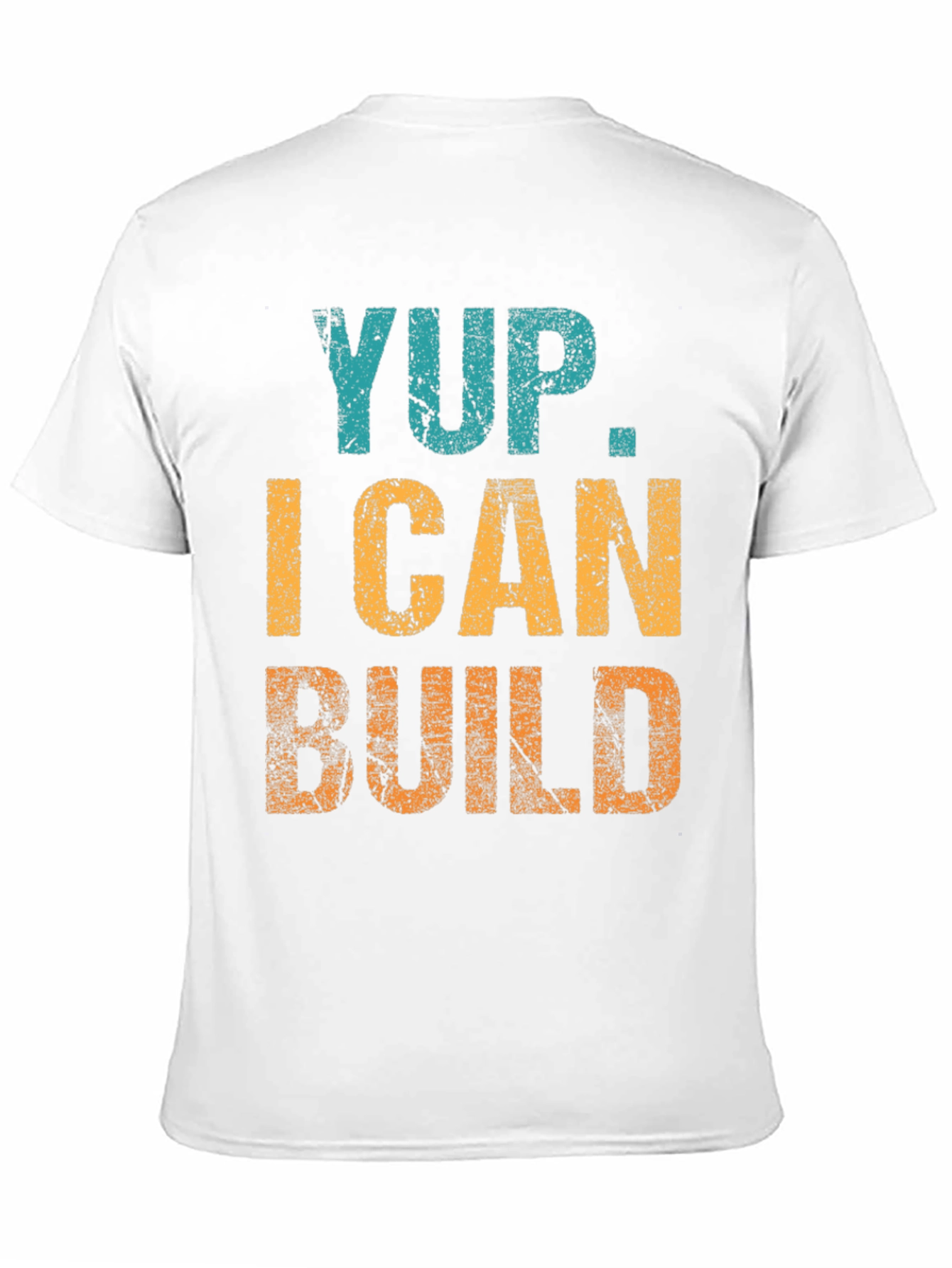Yup. I Can Build T-Shirt Funny Construction Tee