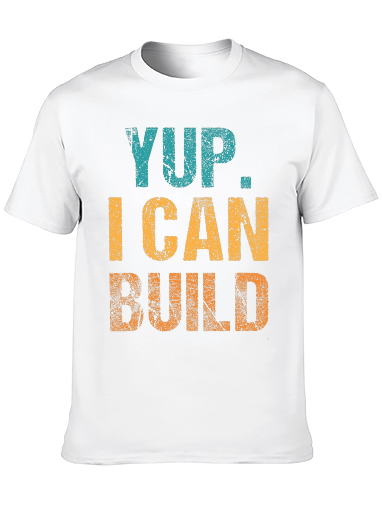 Yup. I Can Build T-Shirt Funny Construction Tee