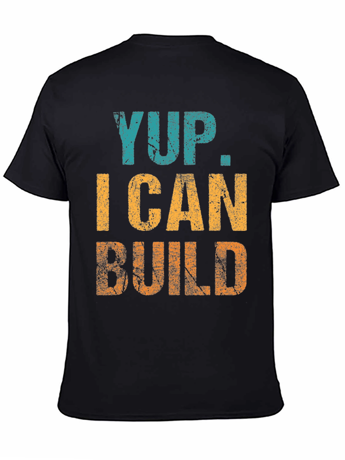 Yup. I Can Build T-Shirt Funny Construction Tee