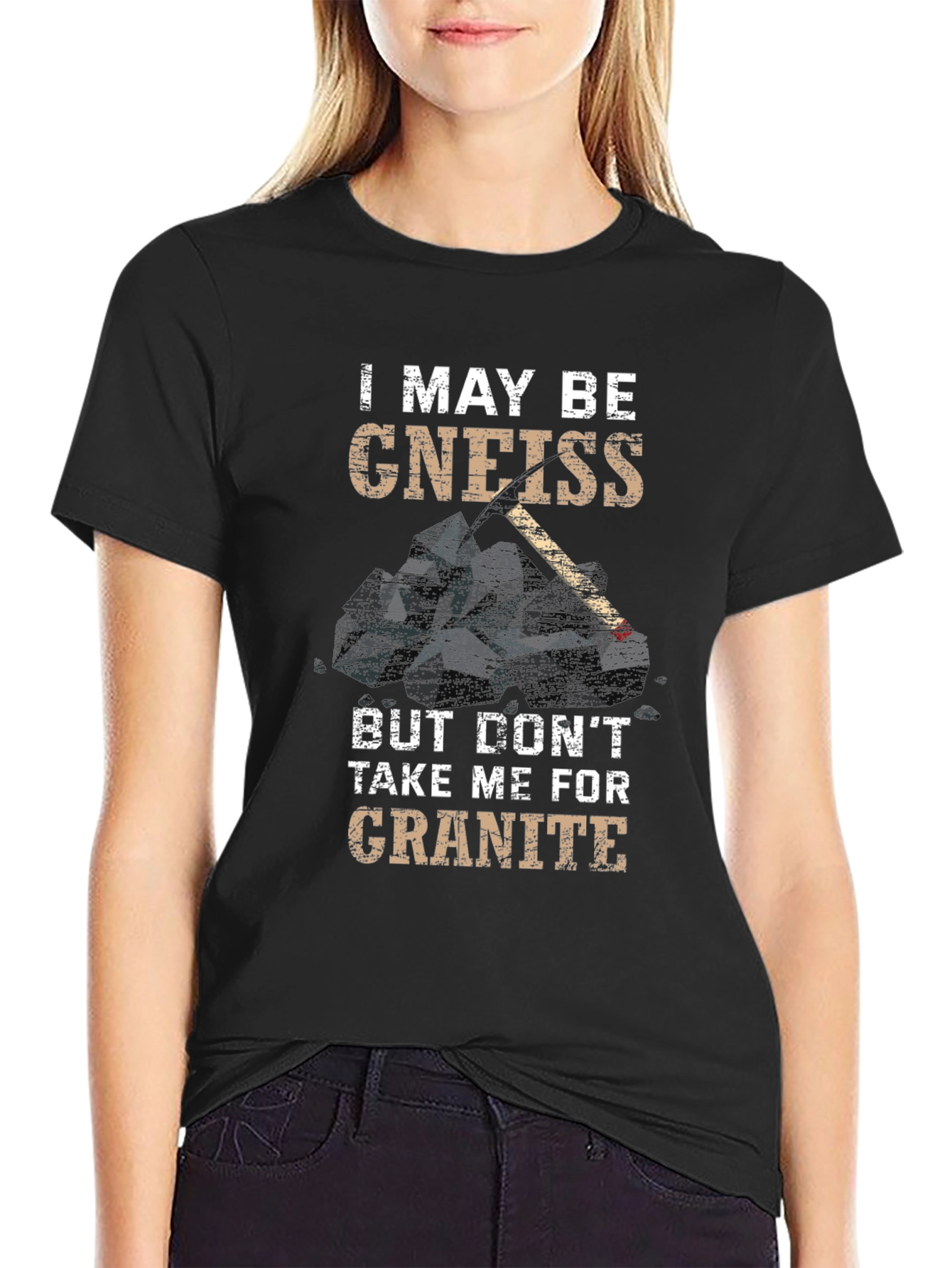 Funny Geology T-Shirt - Gneiss Granite Pun
