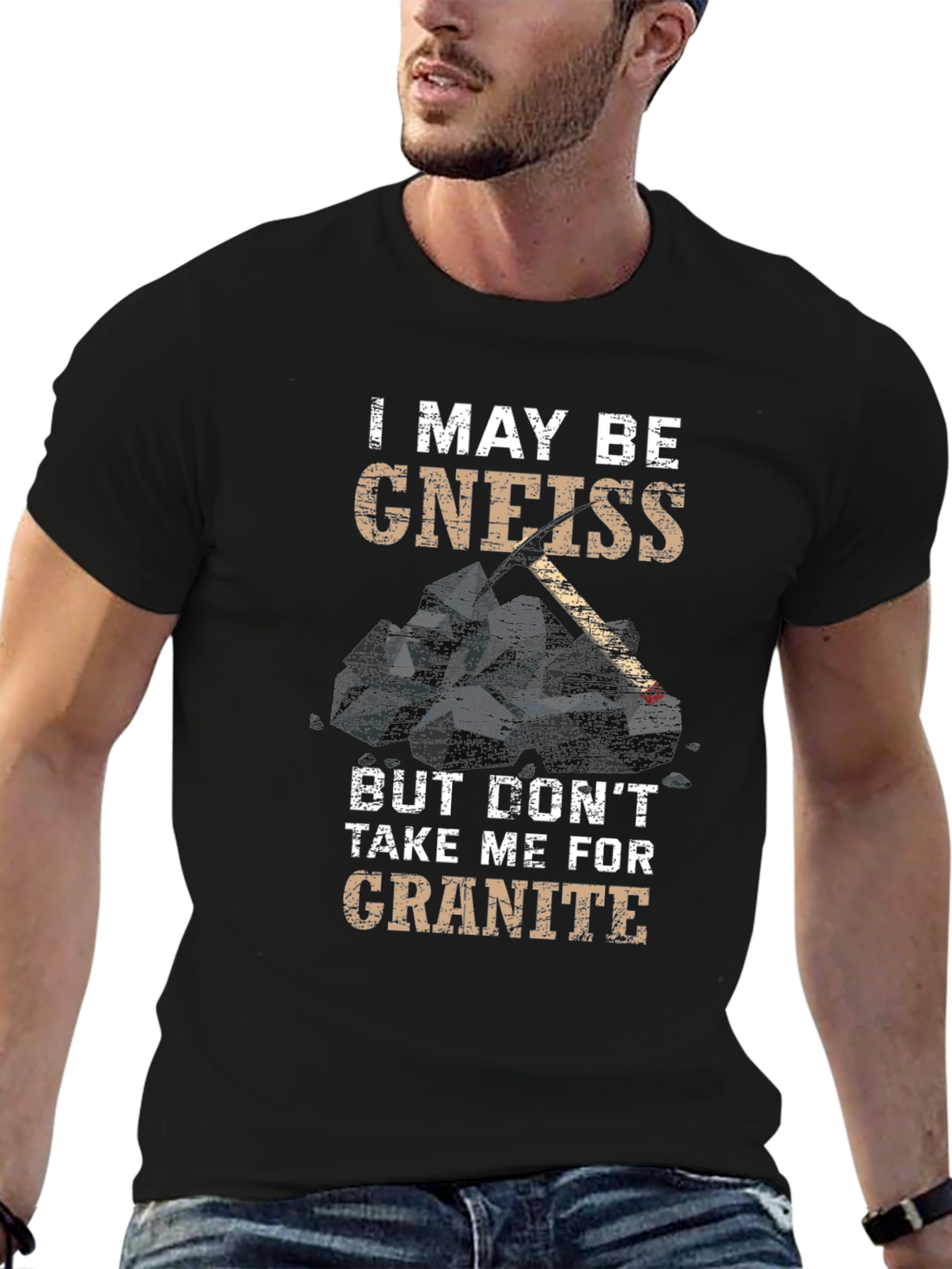 Funny Geology T-Shirt - Gneiss Granite Pun