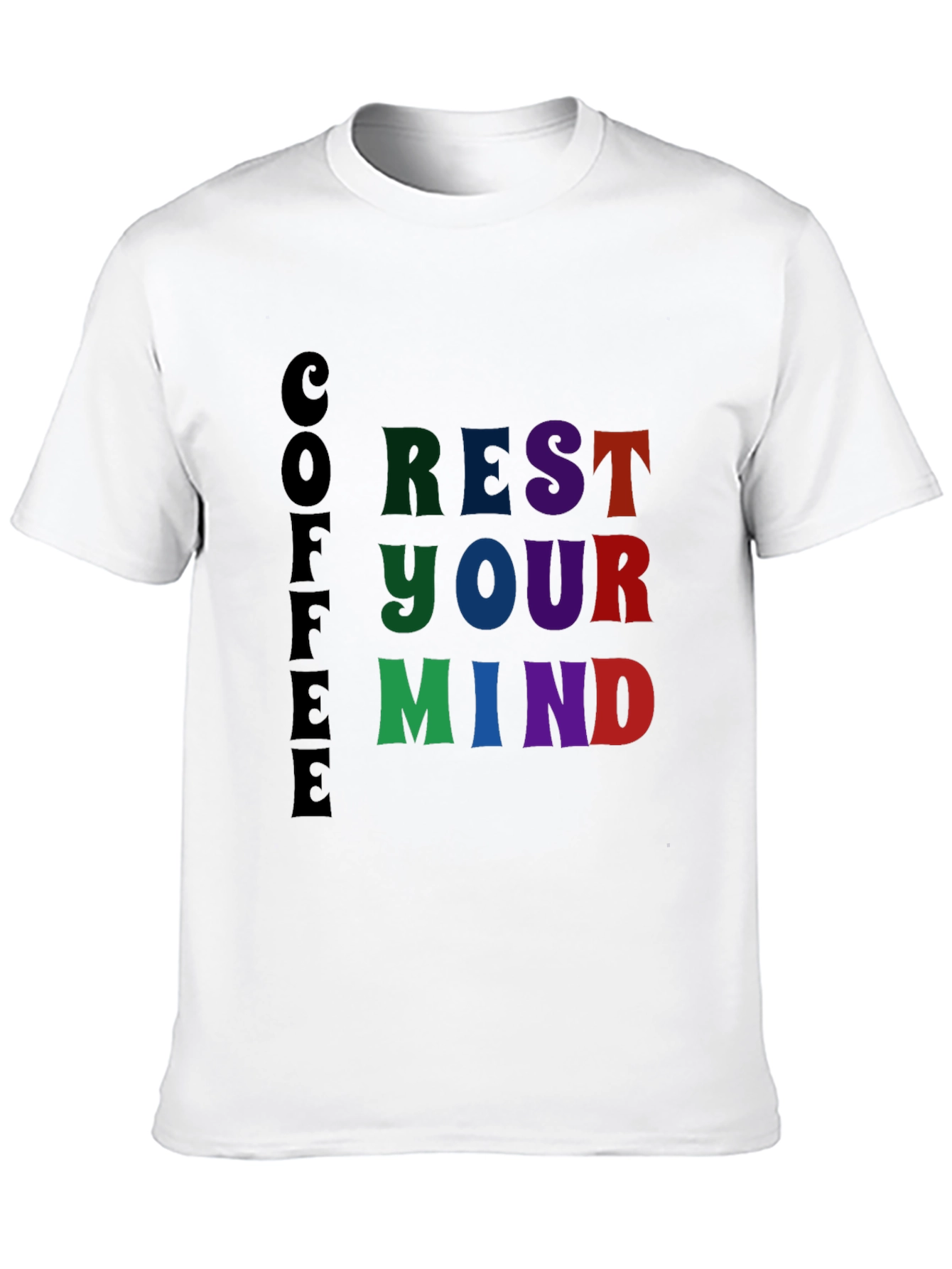 Coffee Rest Your Mind Graphic T-Shirt
