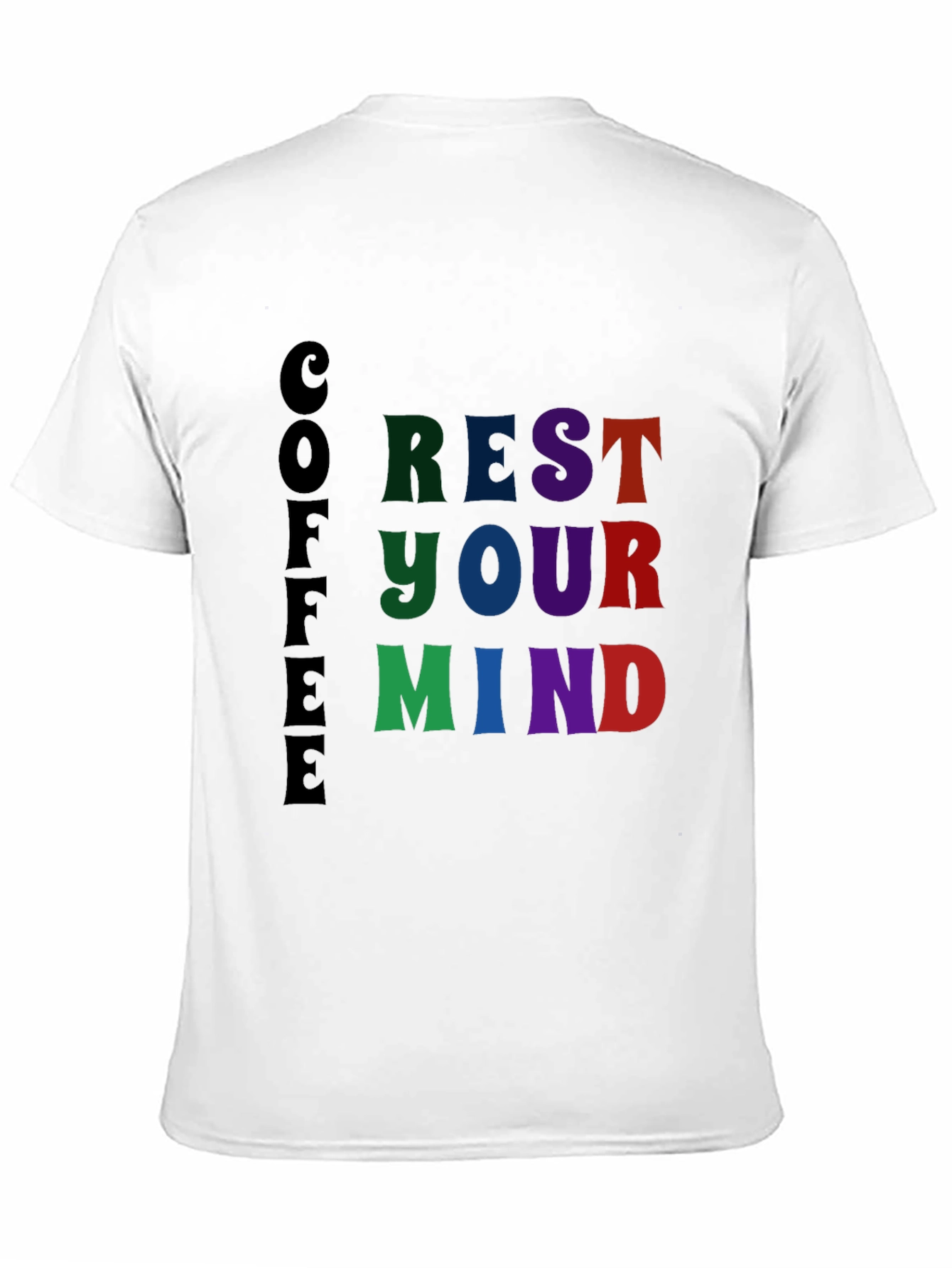 Coffee Rest Your Mind Graphic T-Shirt