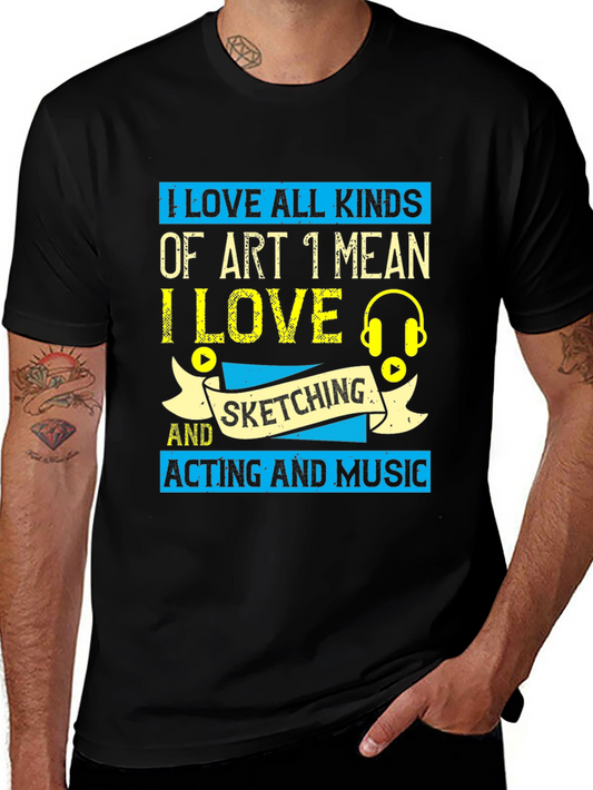 I Love All Kinds of Art Graphic T-Shirt