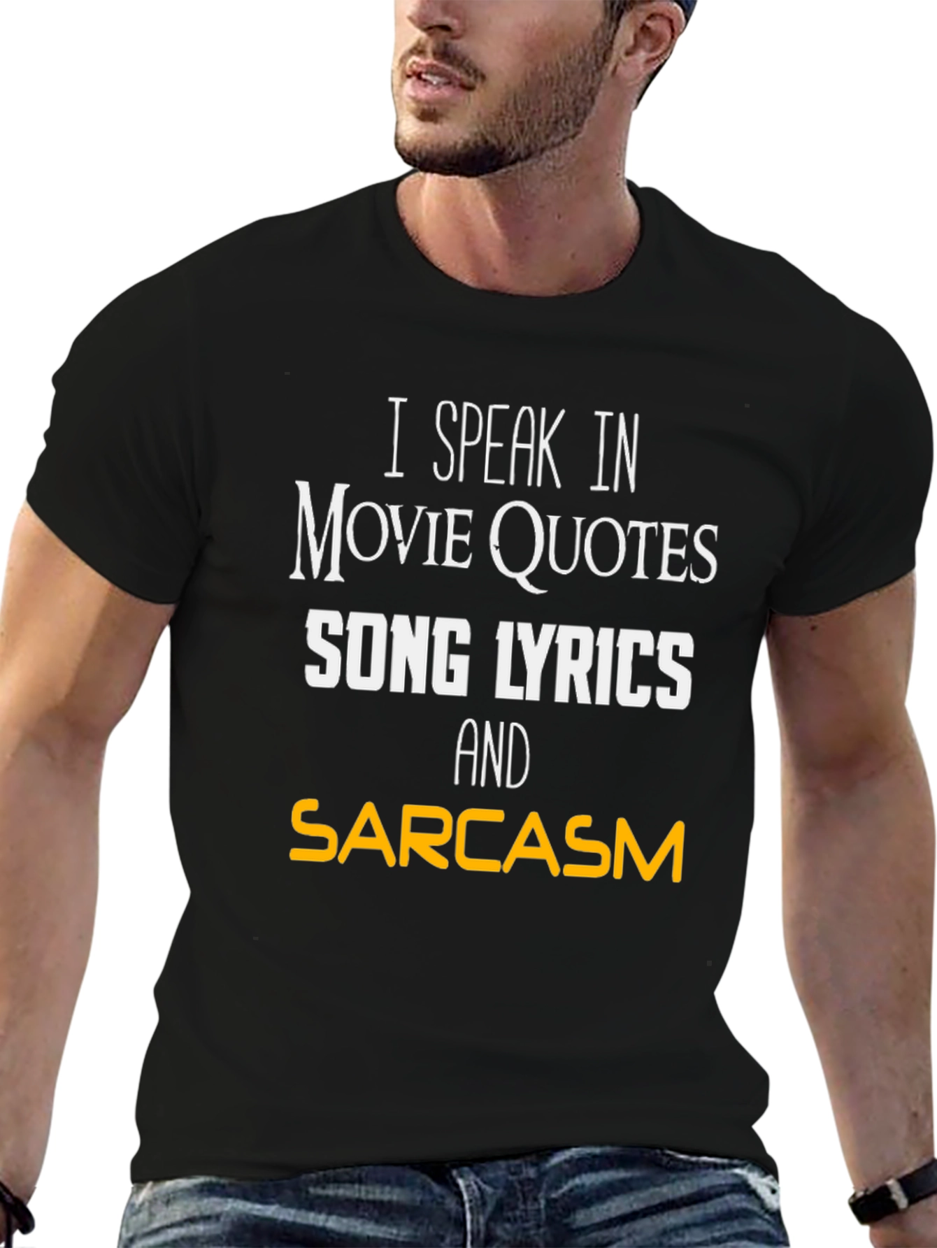 Movie Quotes Song Lyrics and Sarcasm T-Shirt