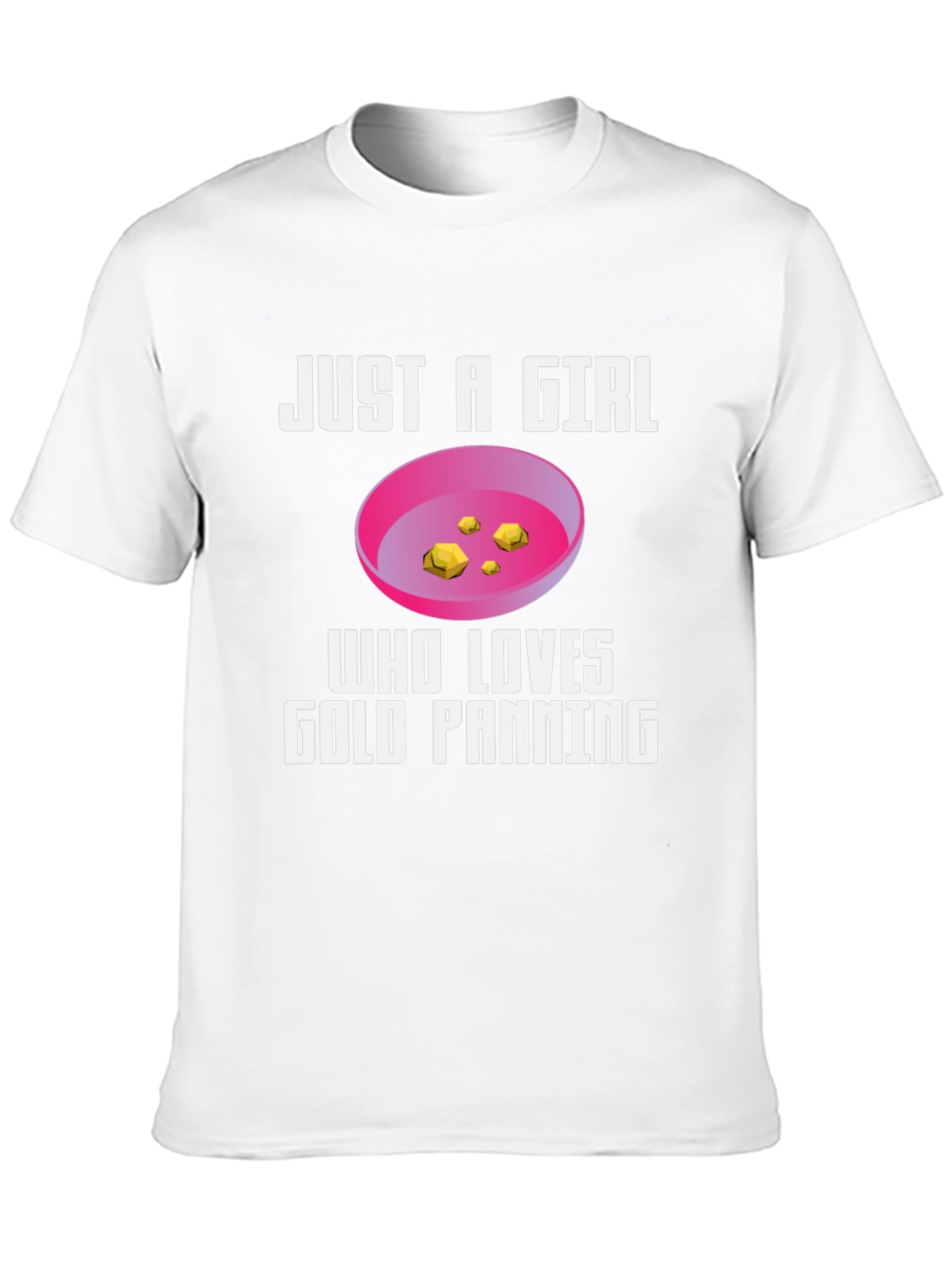 Just A Girl Who Loves Gold Panning T-Shirt