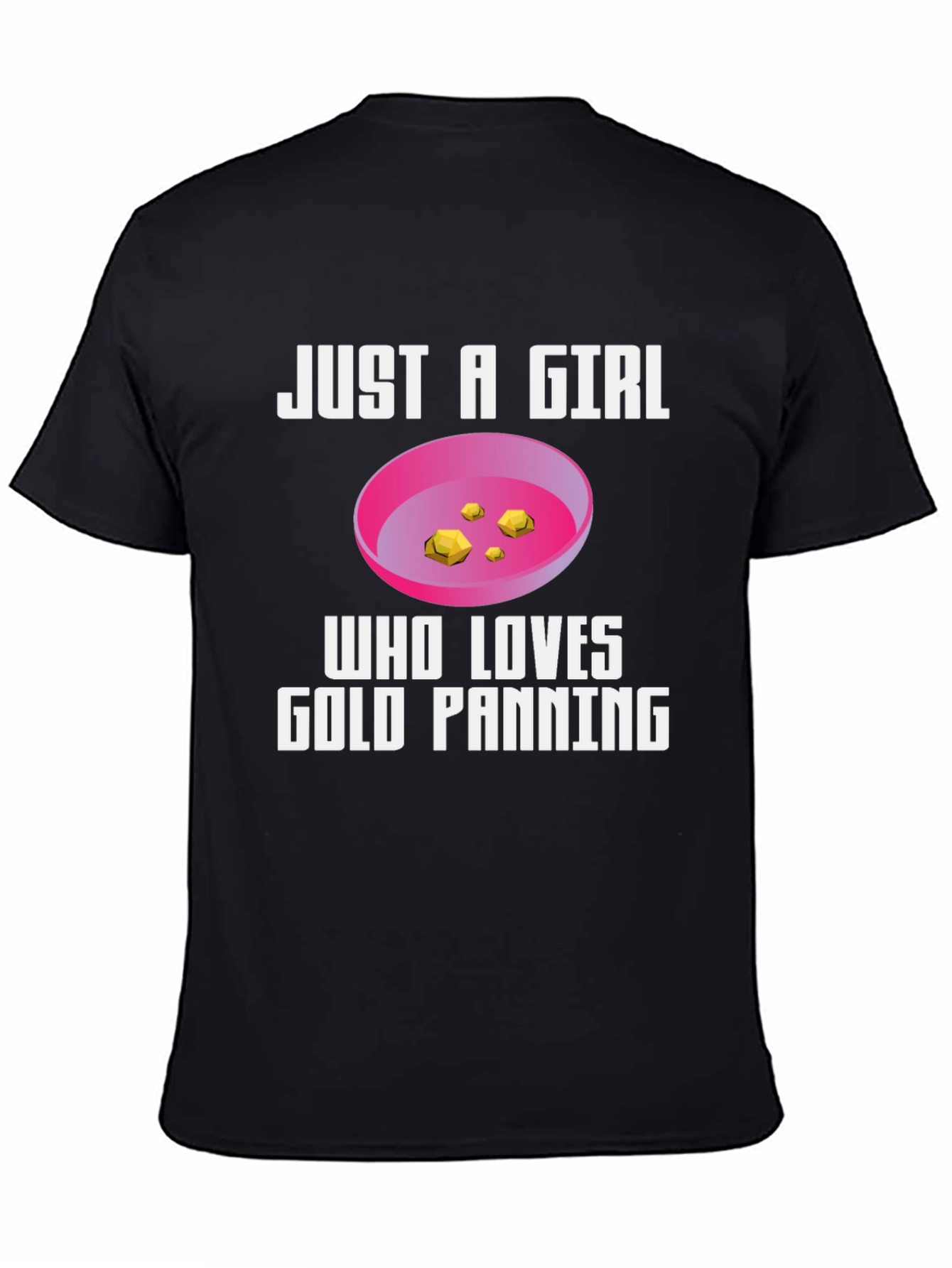 Just A Girl Who Loves Gold Panning T-Shirt