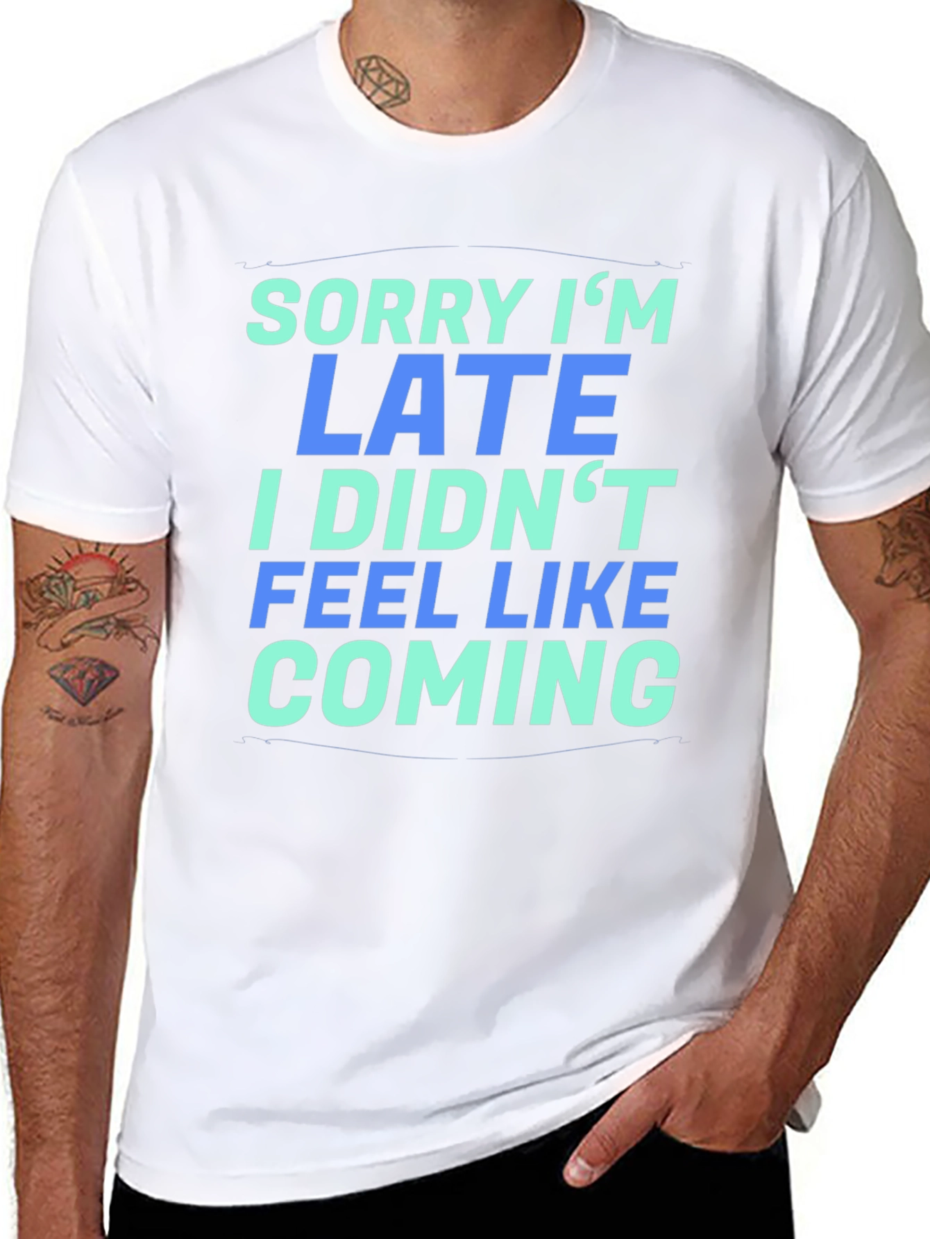 Sorry Im Late T-Shirt - Funny Graphic Tee