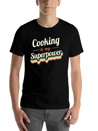 Cooking is My Superpower T-Shirt