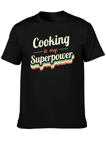 Cooking is My Superpower T-Shirt