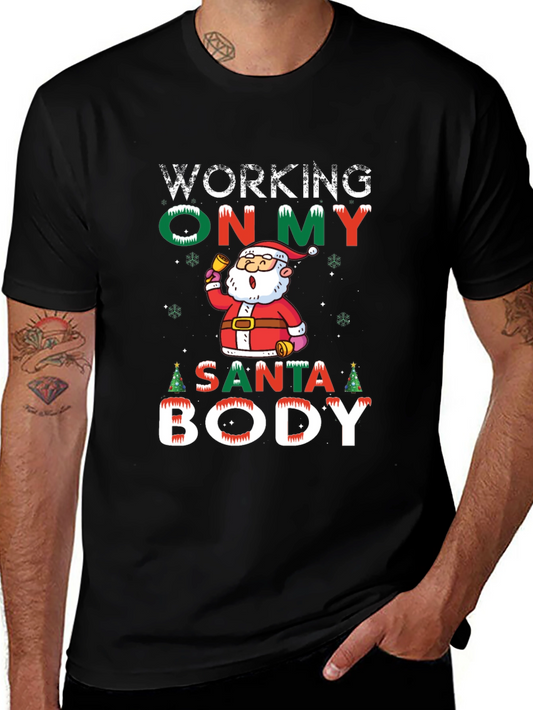 Working on My Santa Body T-Shirt - Holiday Tee