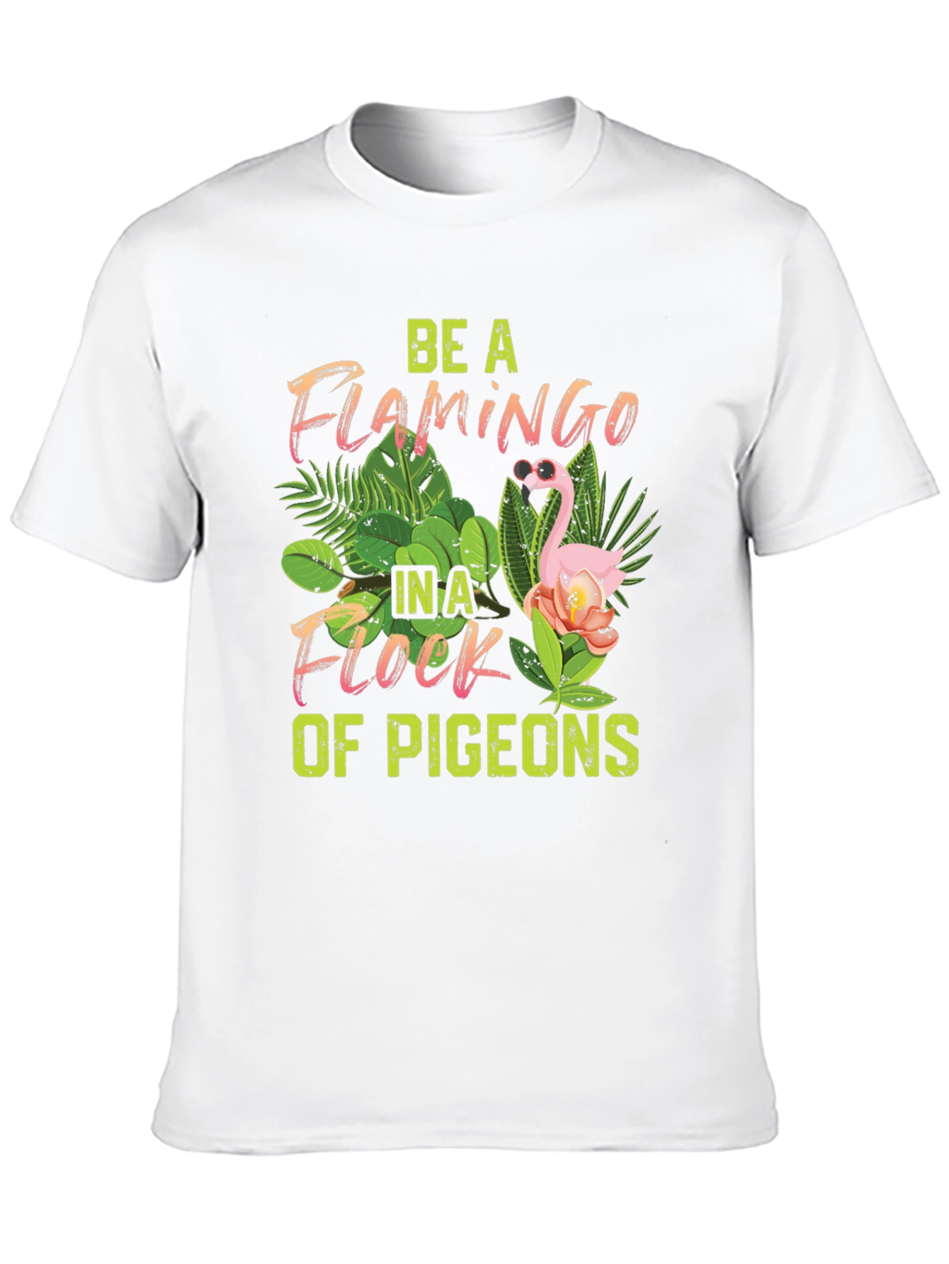 Be a Flamingo T-Shirt