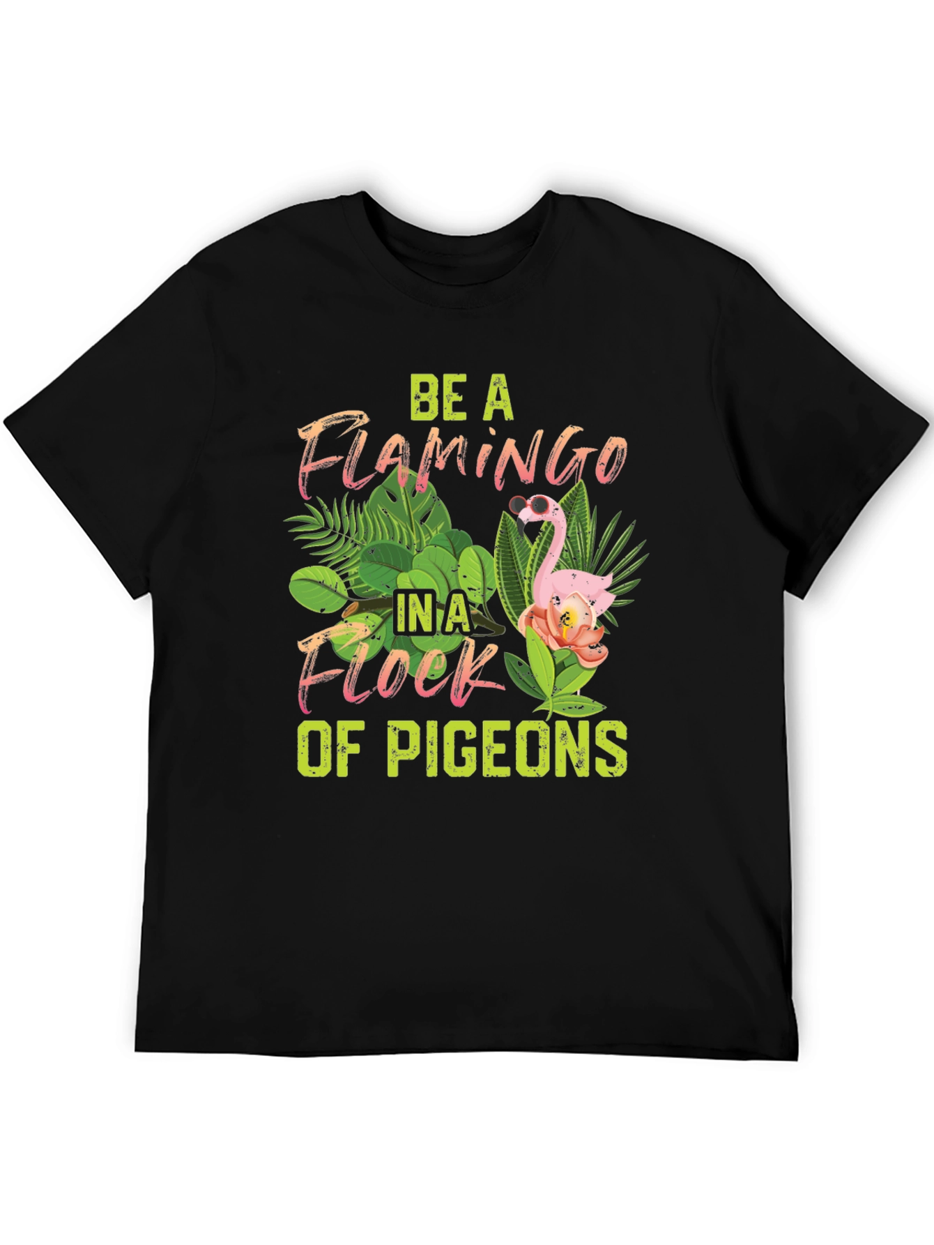Be a Flamingo T-Shirt