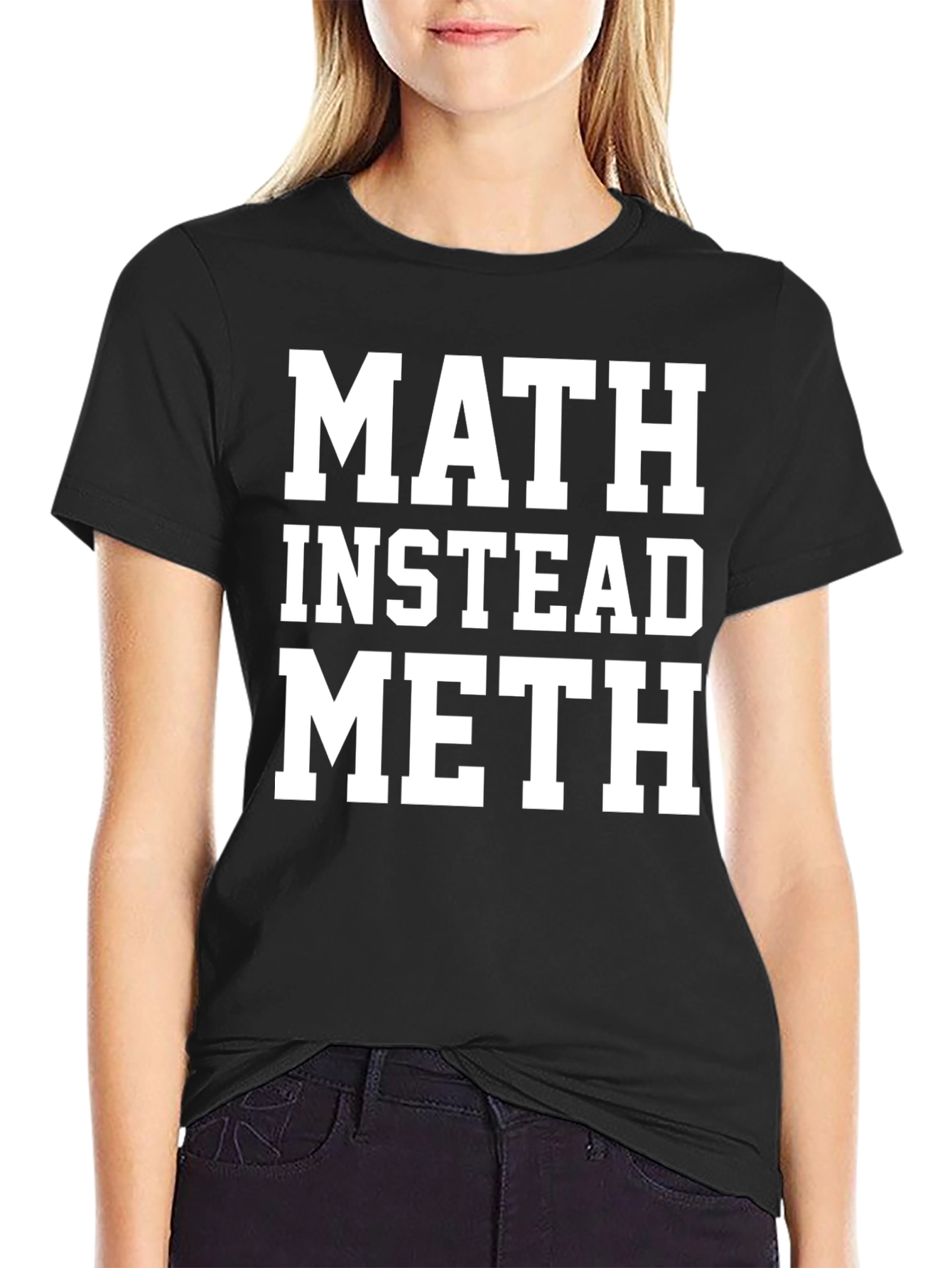 Math Instead Meth Slogan T-Shirt