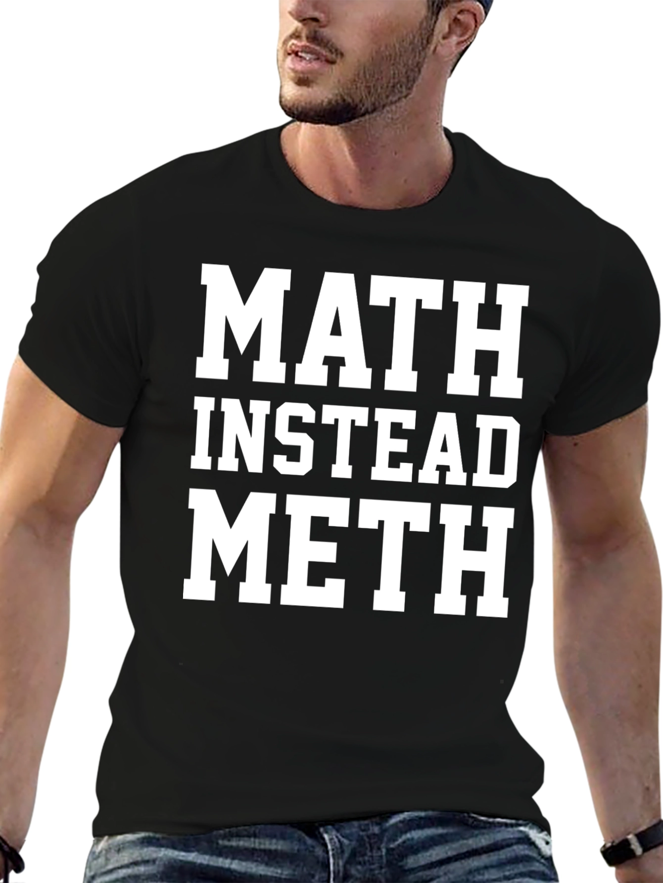 Math Instead Meth Slogan T-Shirt