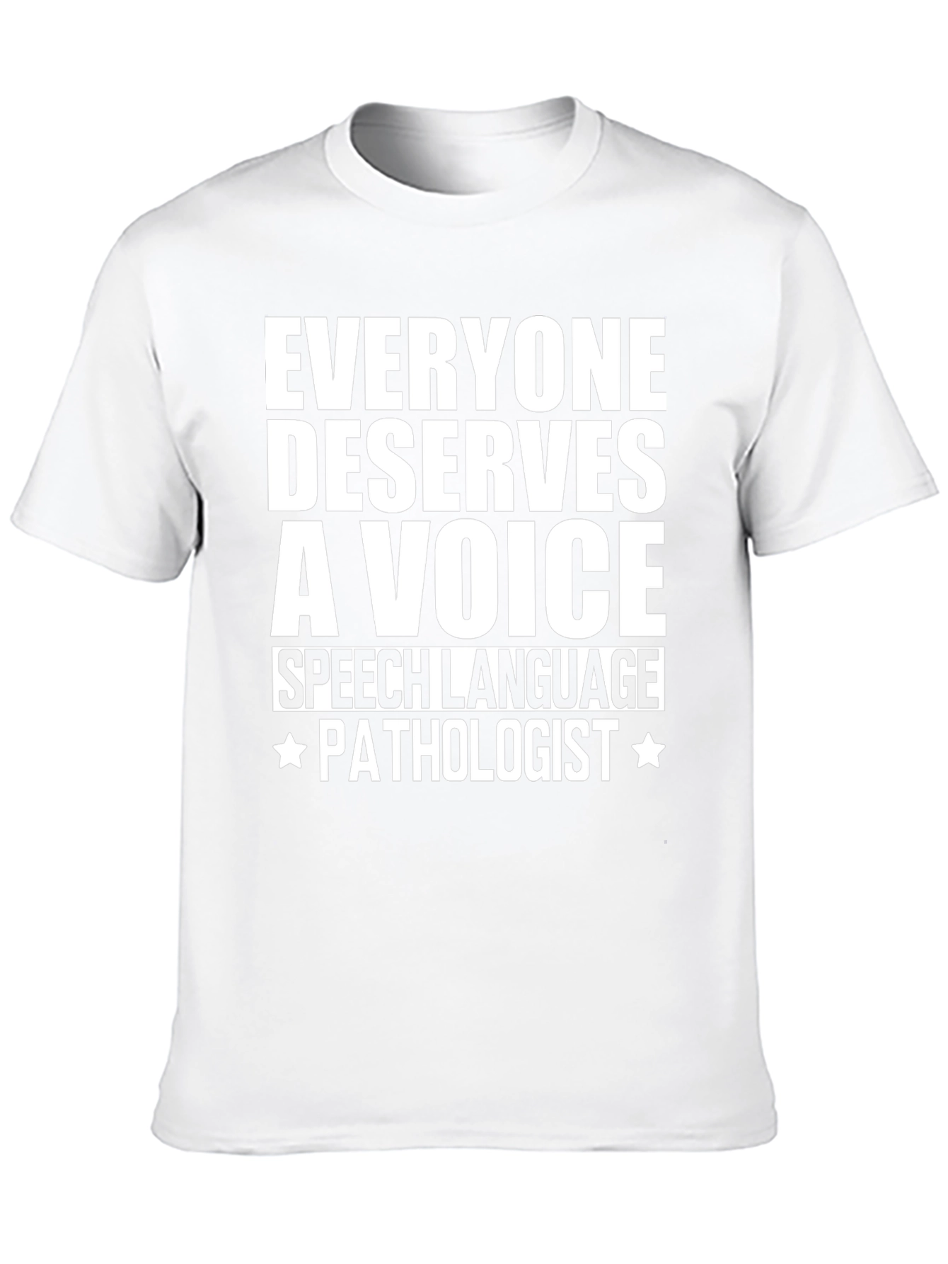 Speech Language Pathologist T-Shirt - Everyone Deserves a Voice
