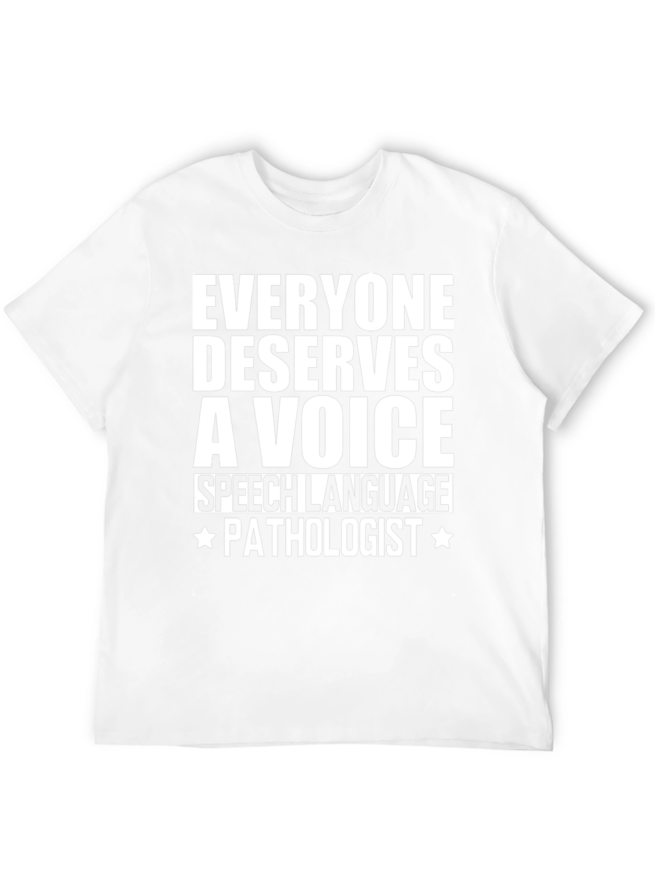 Speech Language Pathologist T-Shirt - Everyone Deserves a Voice