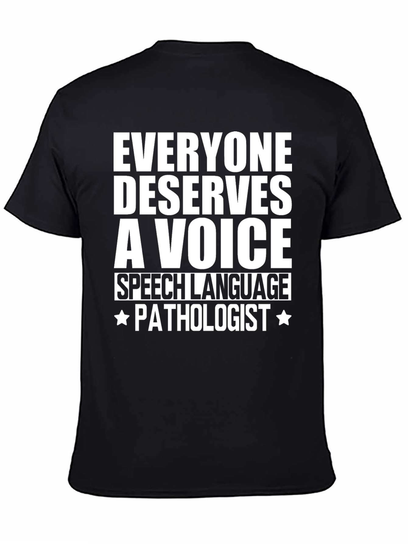 Speech Language Pathologist T-Shirt - Everyone Deserves a Voice