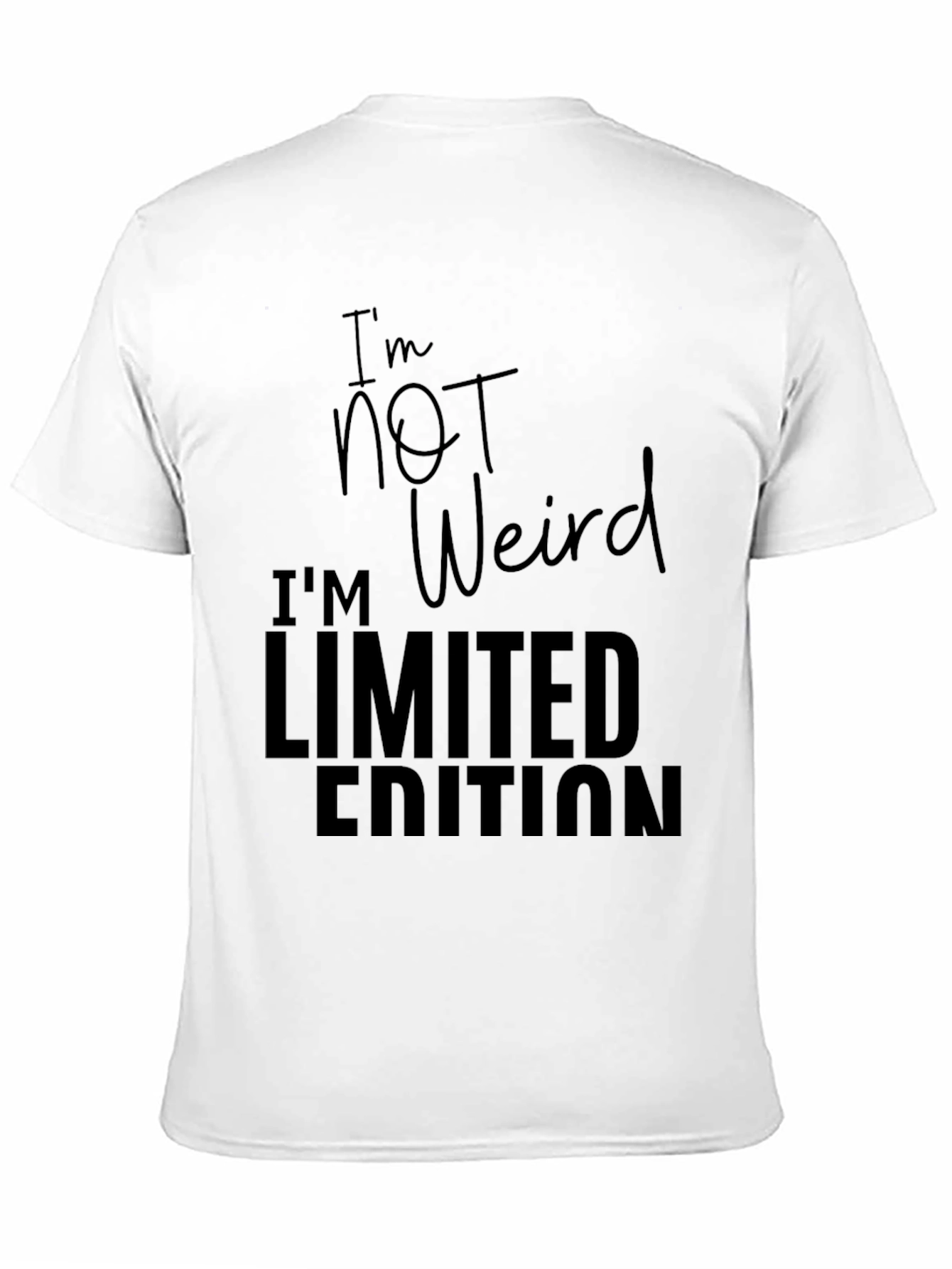 Im Not Weird - Limited Edition Graphic T-Shirt