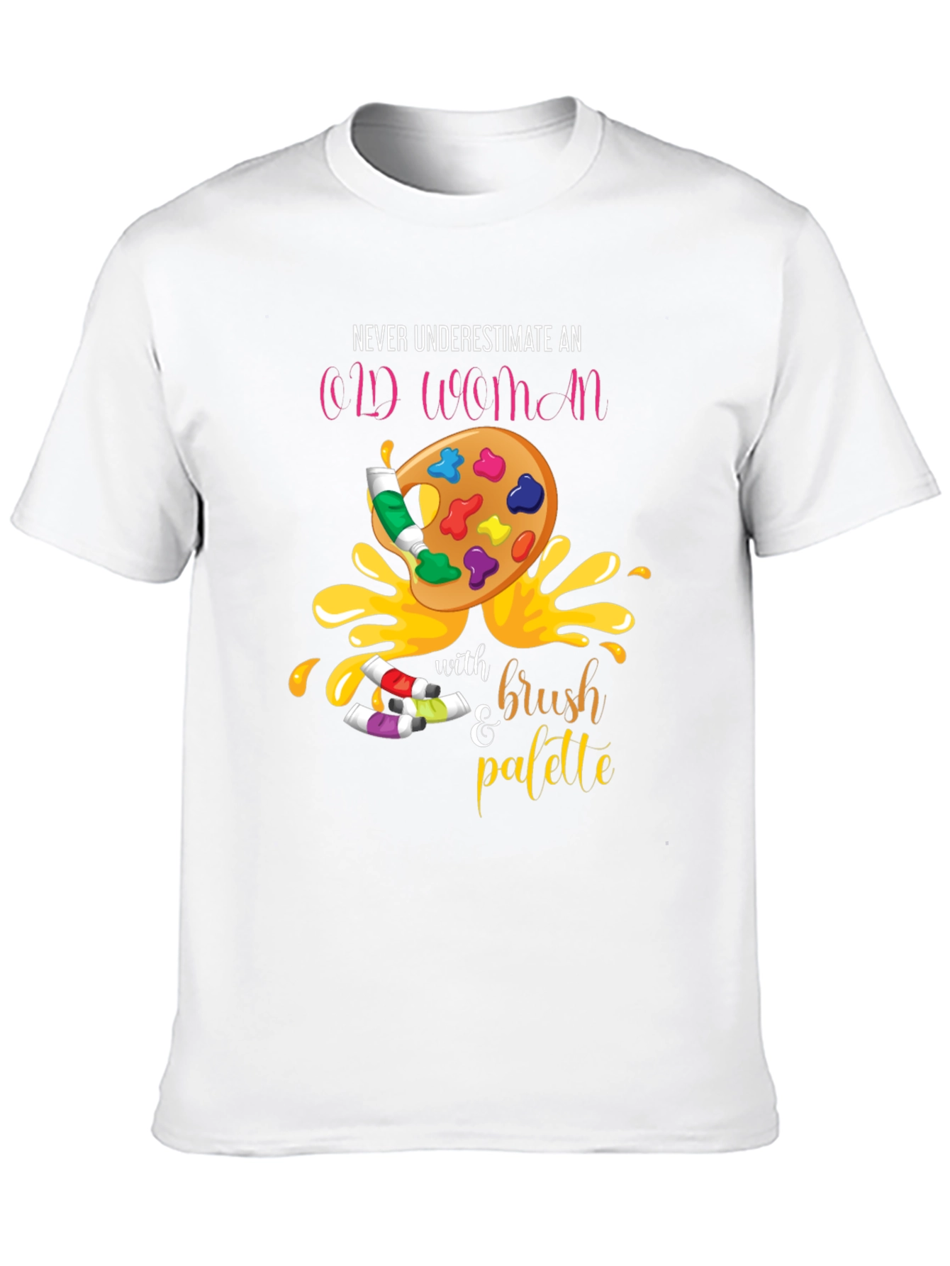 Never Underestimate An Old Woman T-Shirt Artist Palette