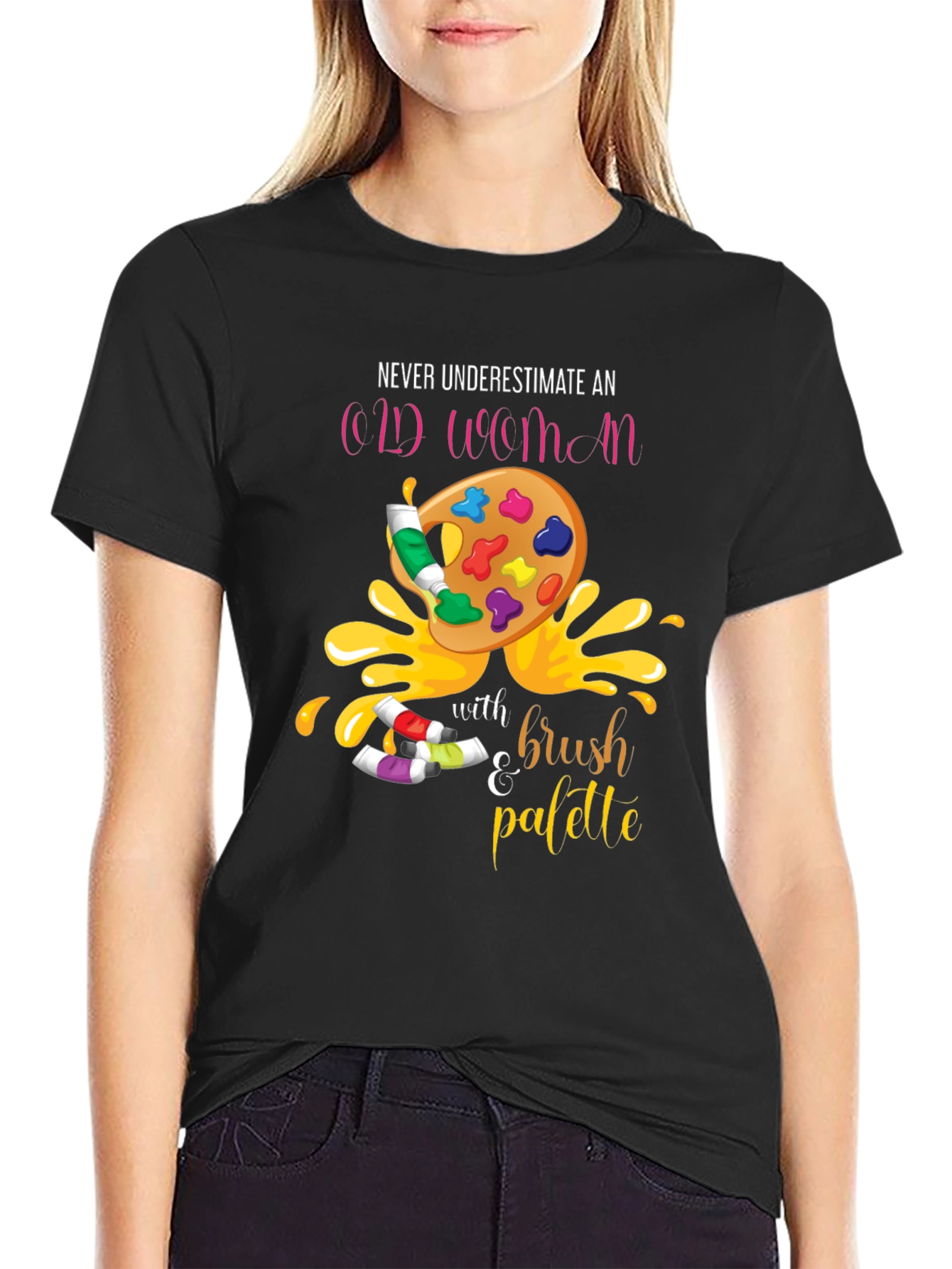 Never Underestimate An Old Woman T-Shirt Artist Palette