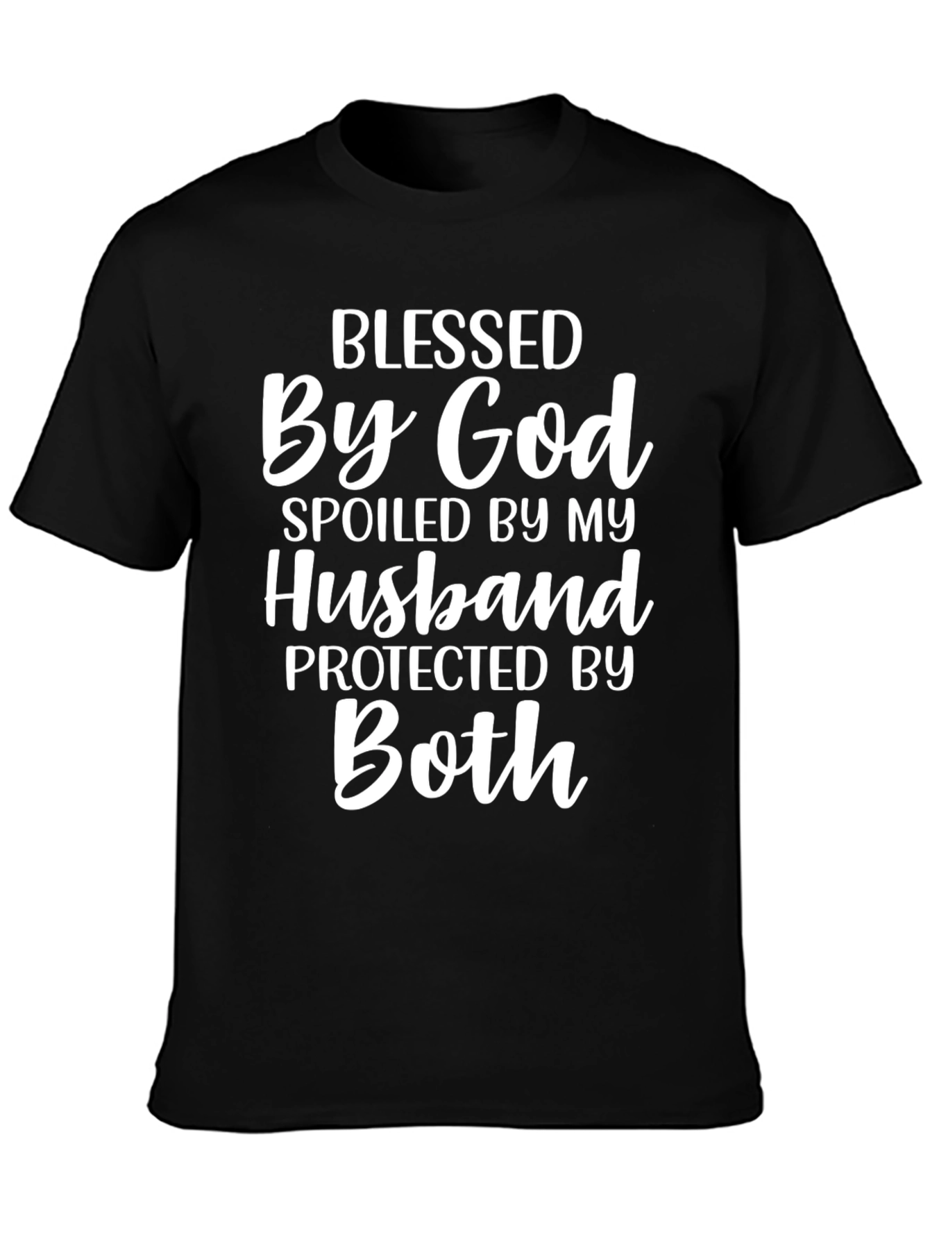 Blessed By God Spoiled By Husband T-Shirt