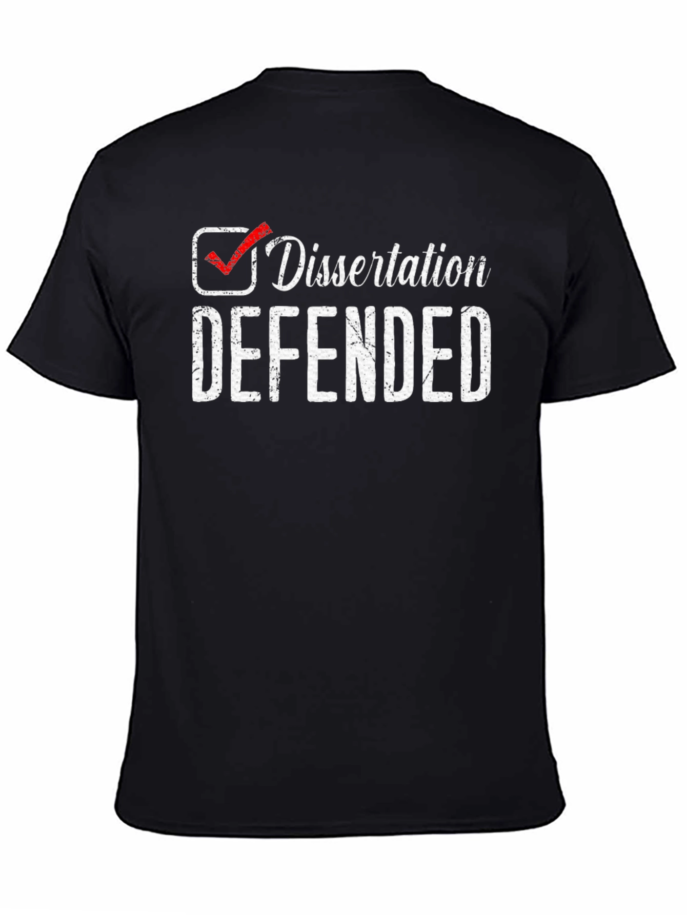 Dissertation Defended T-Shirt
