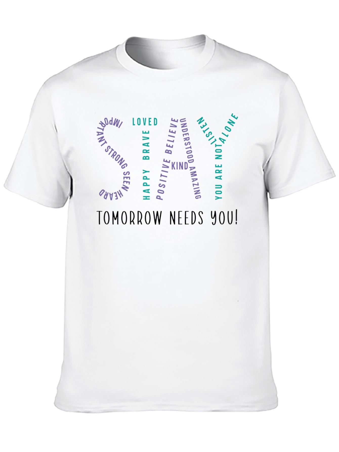 Inspirational SAY Graphic T-Shirt