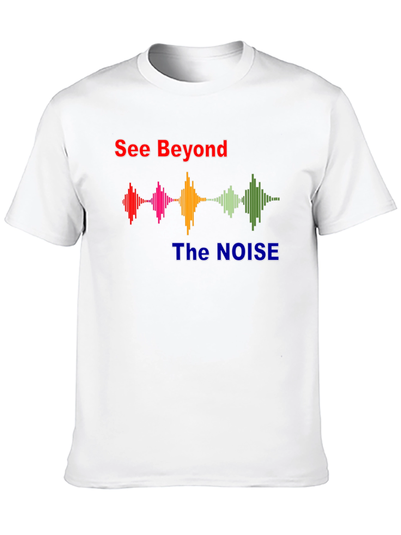 See Beyond The Noise Graphic T-Shirt