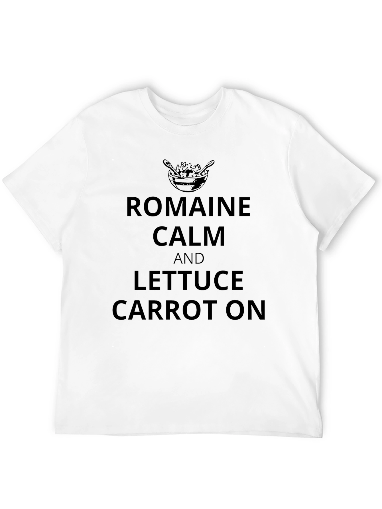 Romaine Calm T-Shirt - Funny Foodie Tee