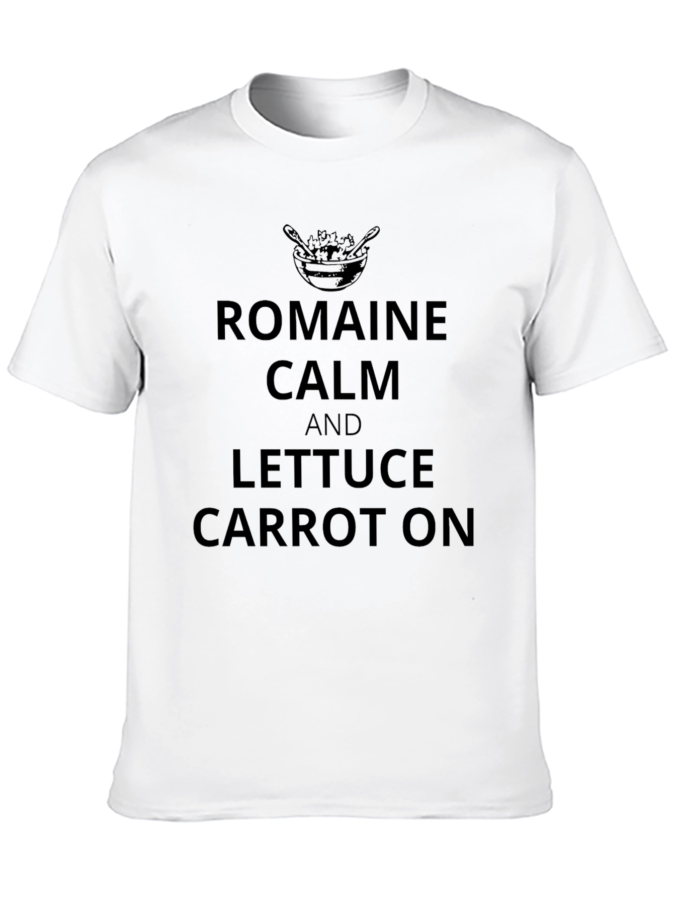 Romaine Calm T-Shirt - Funny Foodie Tee
