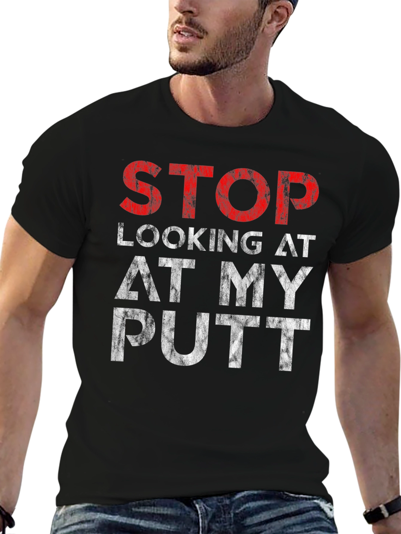 Stop Looking At My Putt Graphic T-Shirt