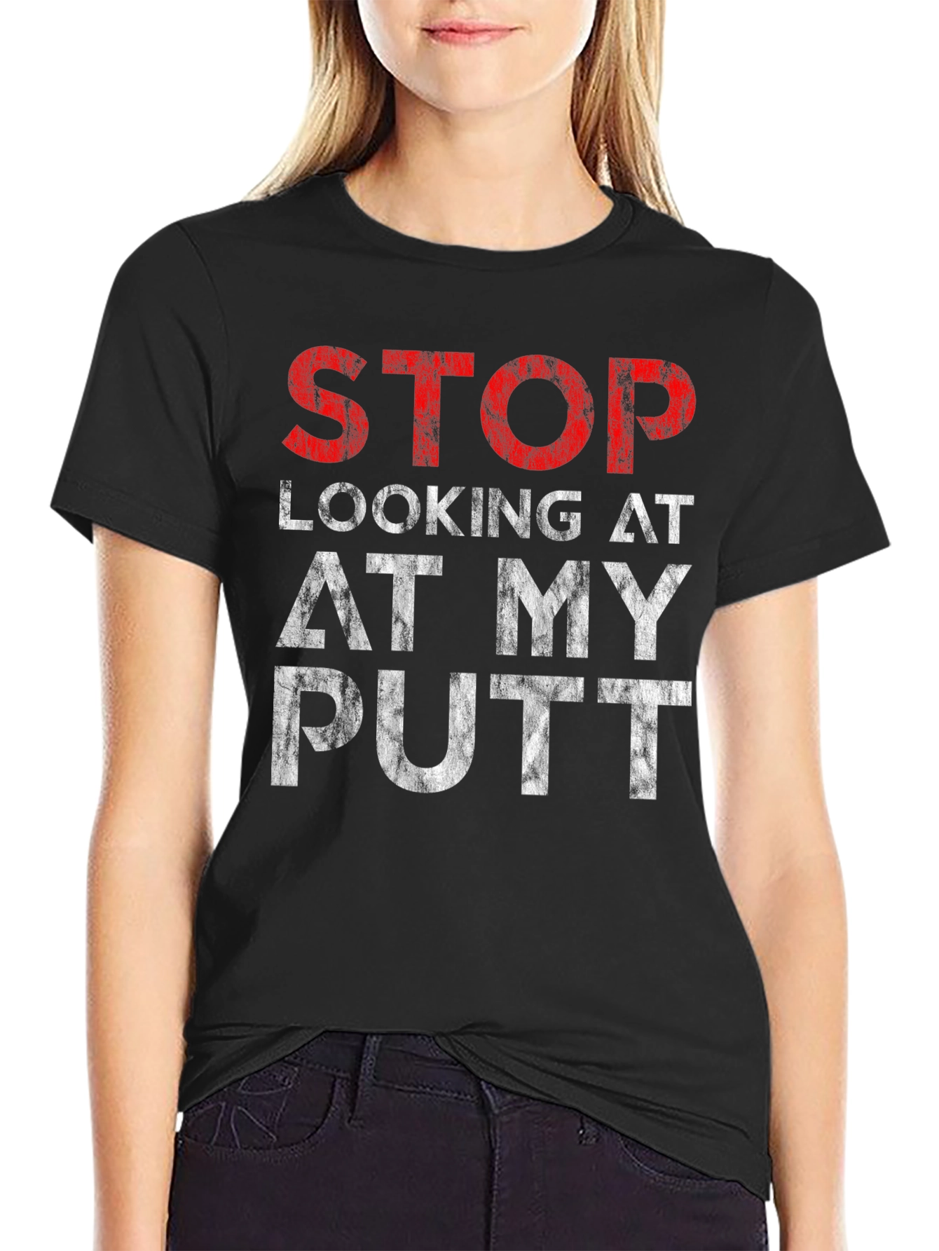 Stop Looking At My Putt Graphic T-Shirt
