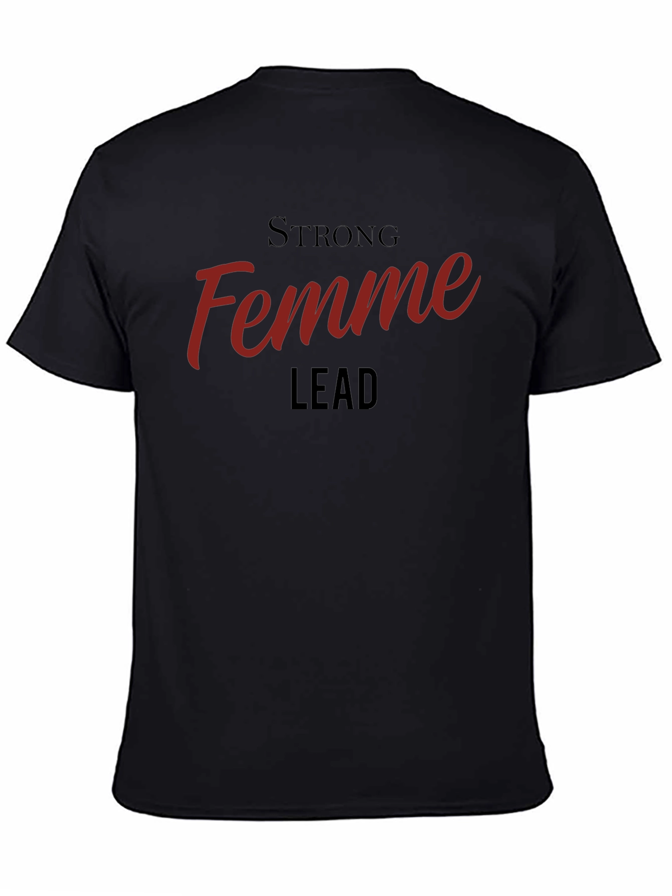 Strong Femme Lead Black Graphic Tee