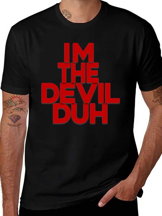 Im The Devil Duh Graphic Tee
