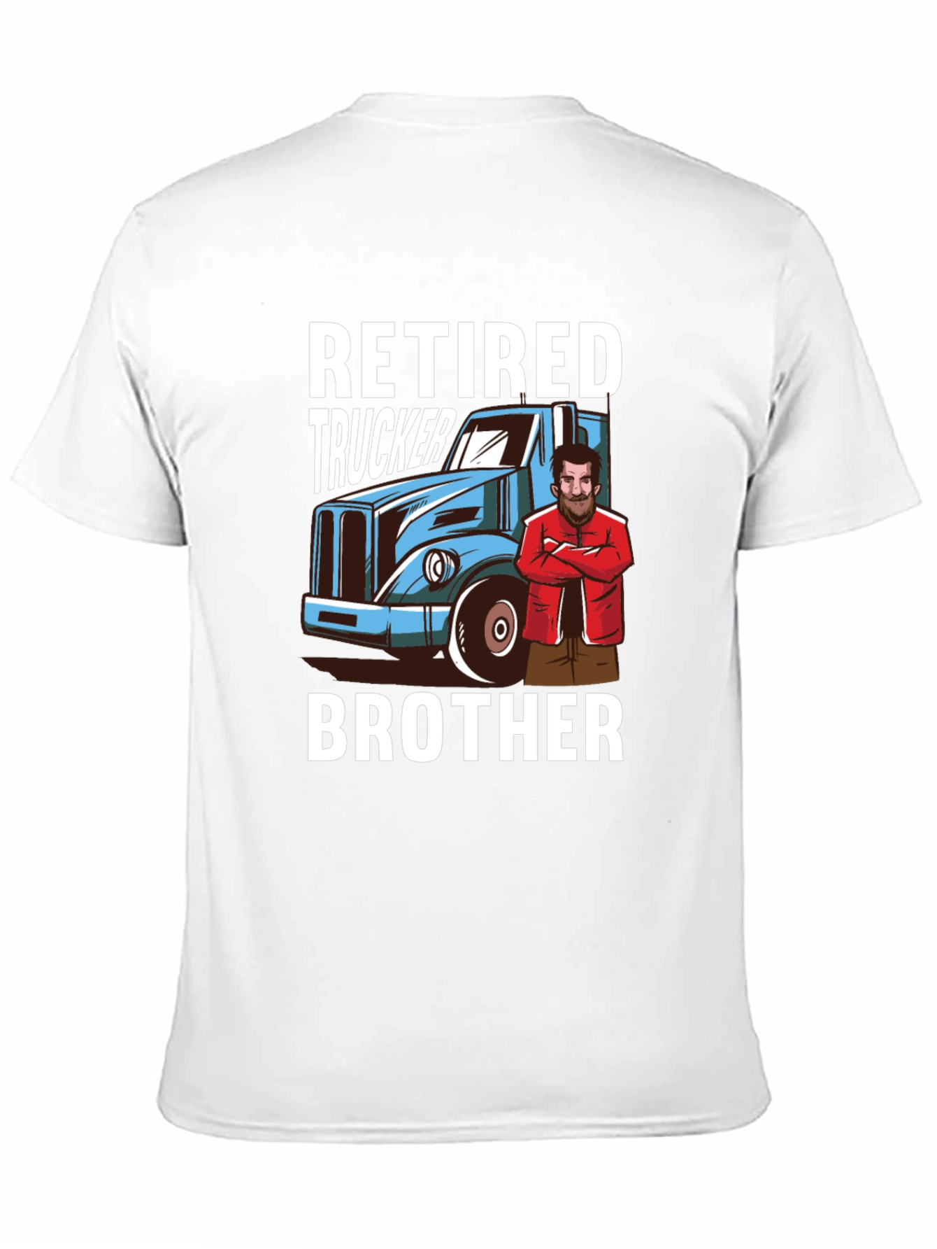 Retired Trucker Brother Graphic T-Shirt