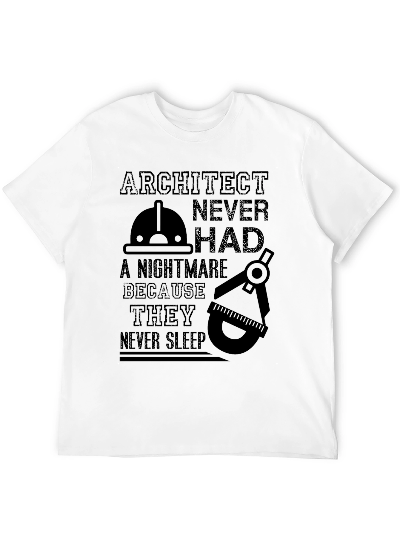 Architect Never Sleep Funny T-Shirt