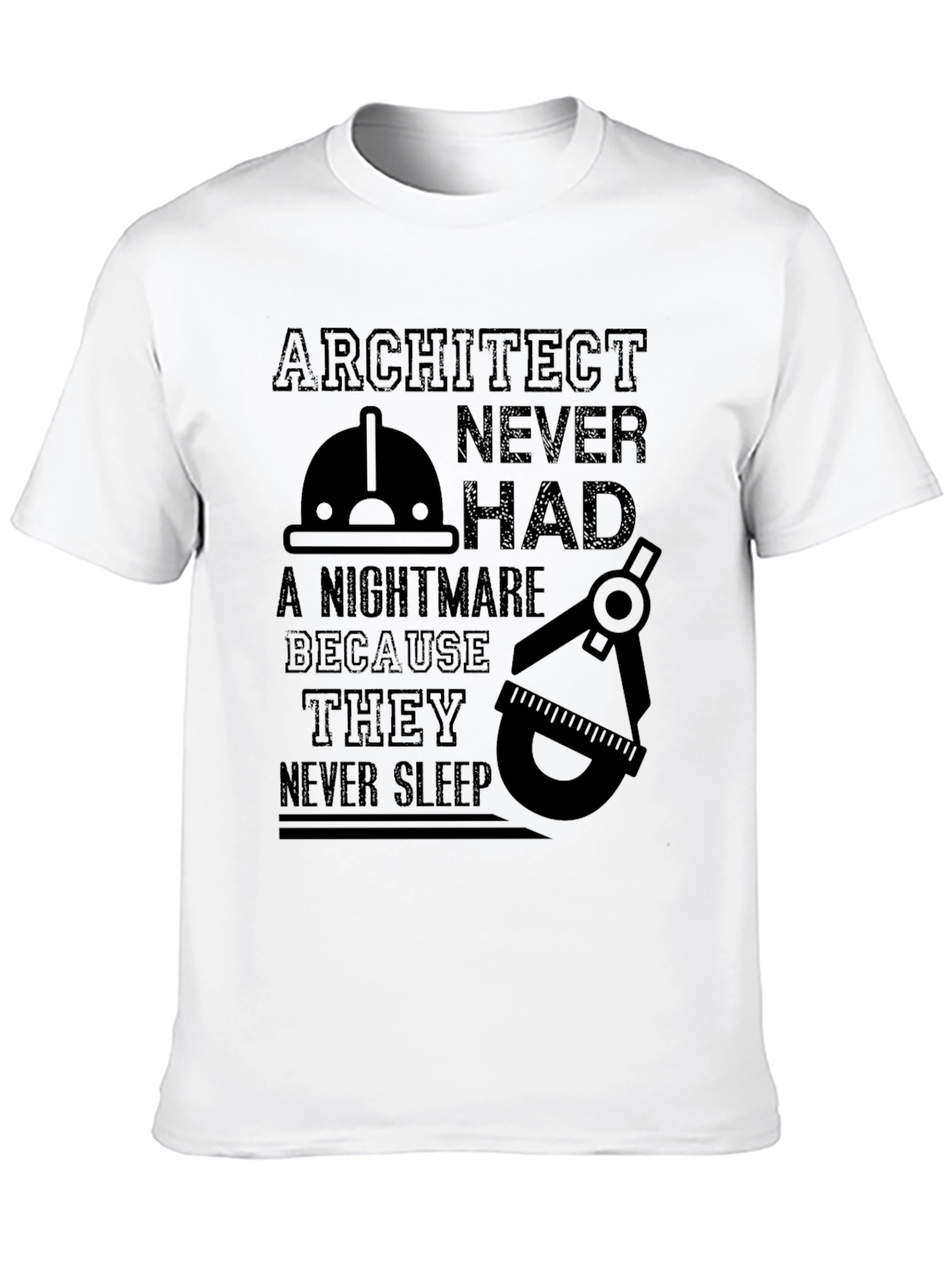 Architect Never Sleep Funny T-Shirt